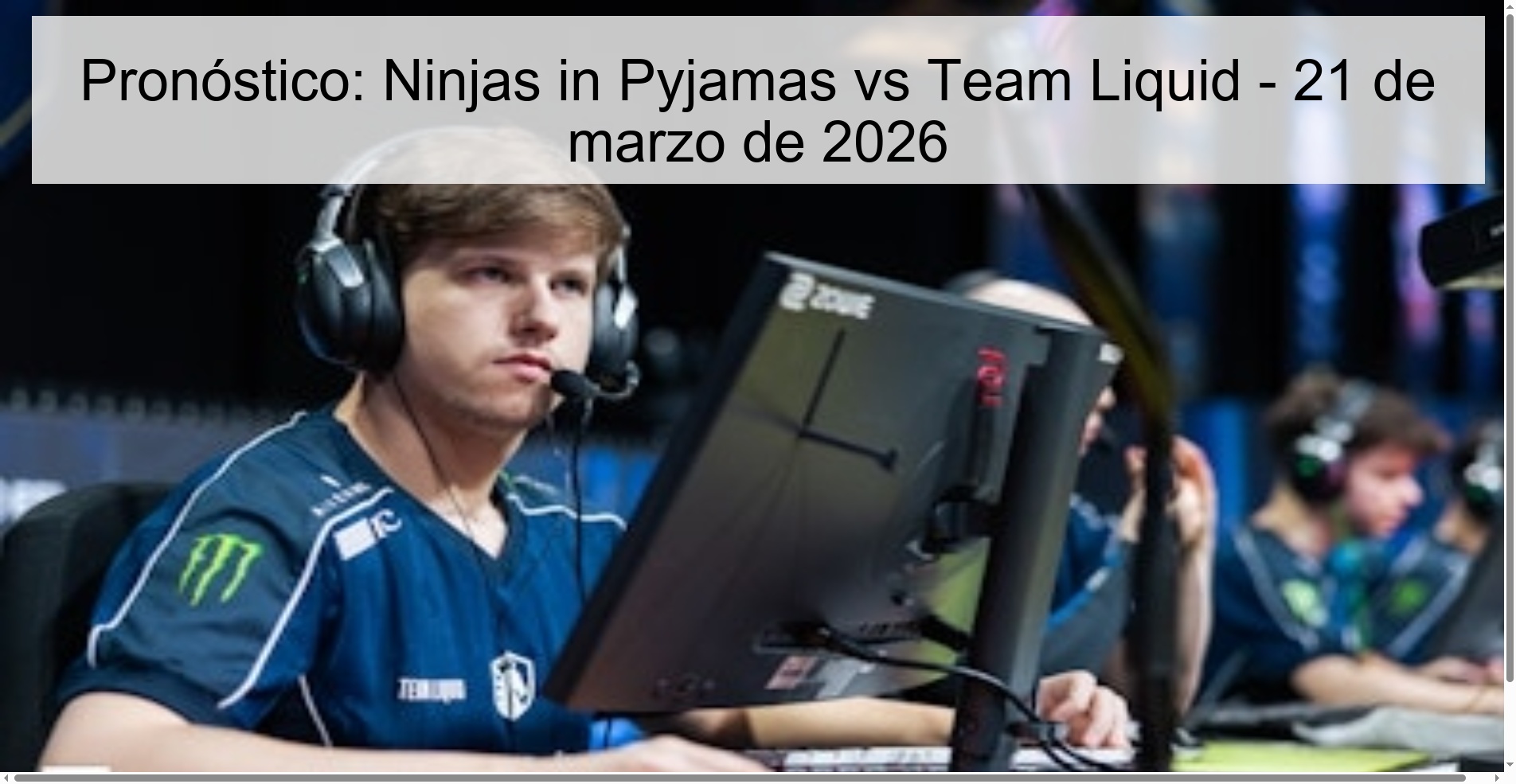 Prediction: Ninjas in Pajamas vs Team Liquid – March 21, 2026