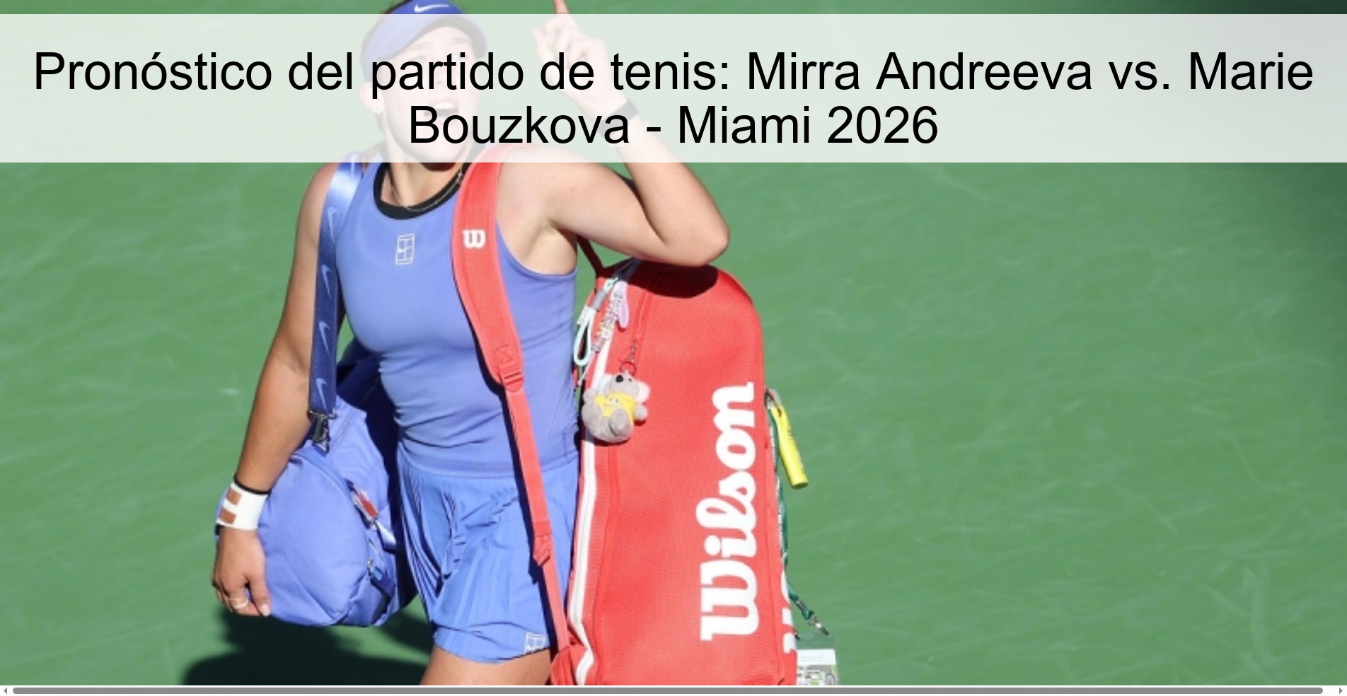 Tennis match prediction: Mirra Andreeva vs. Marie Bouzkova - Miami 2026
