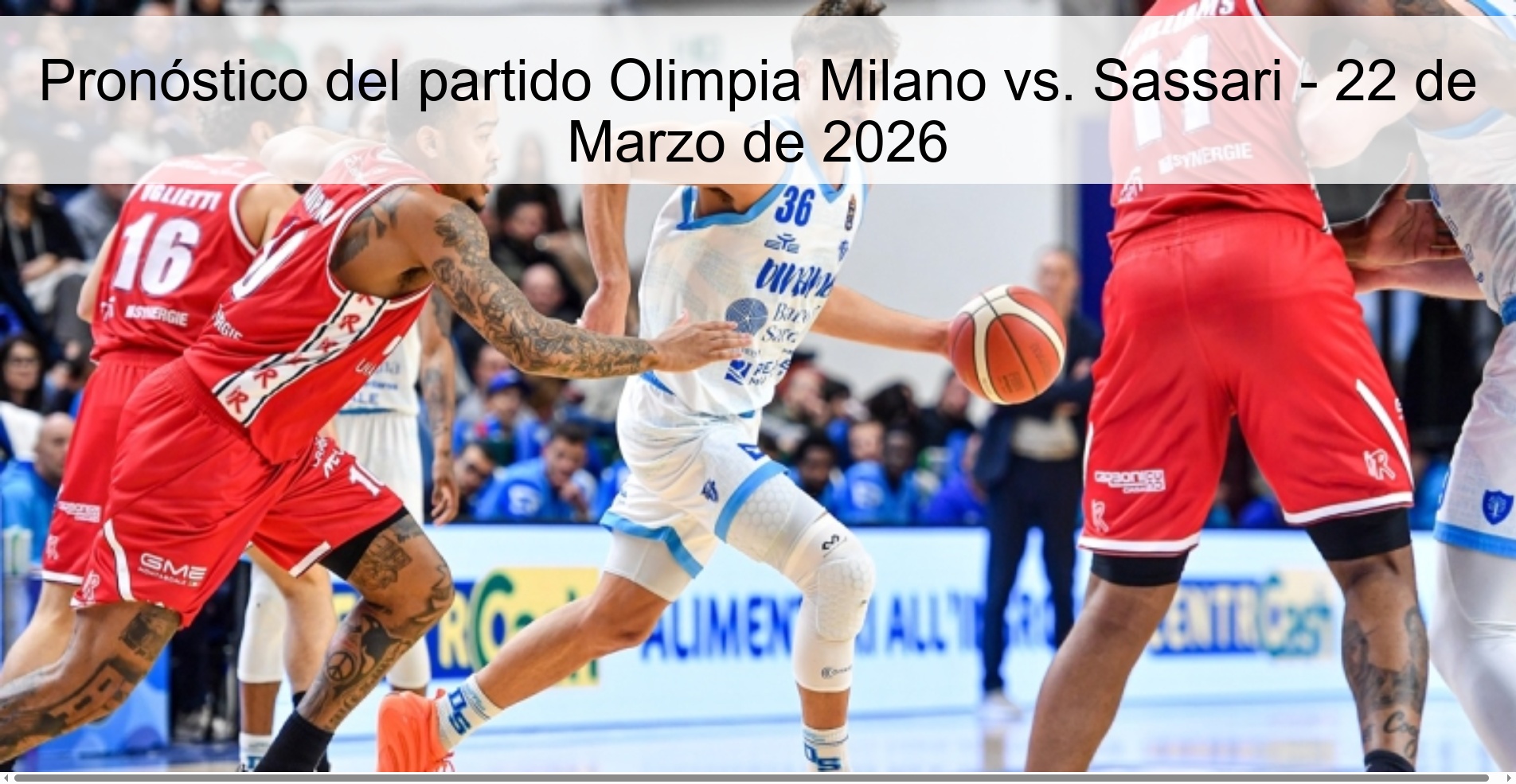 Pronóstico del partido Olimpia Milano vs. Sassari - 22 de Marzo de 2026