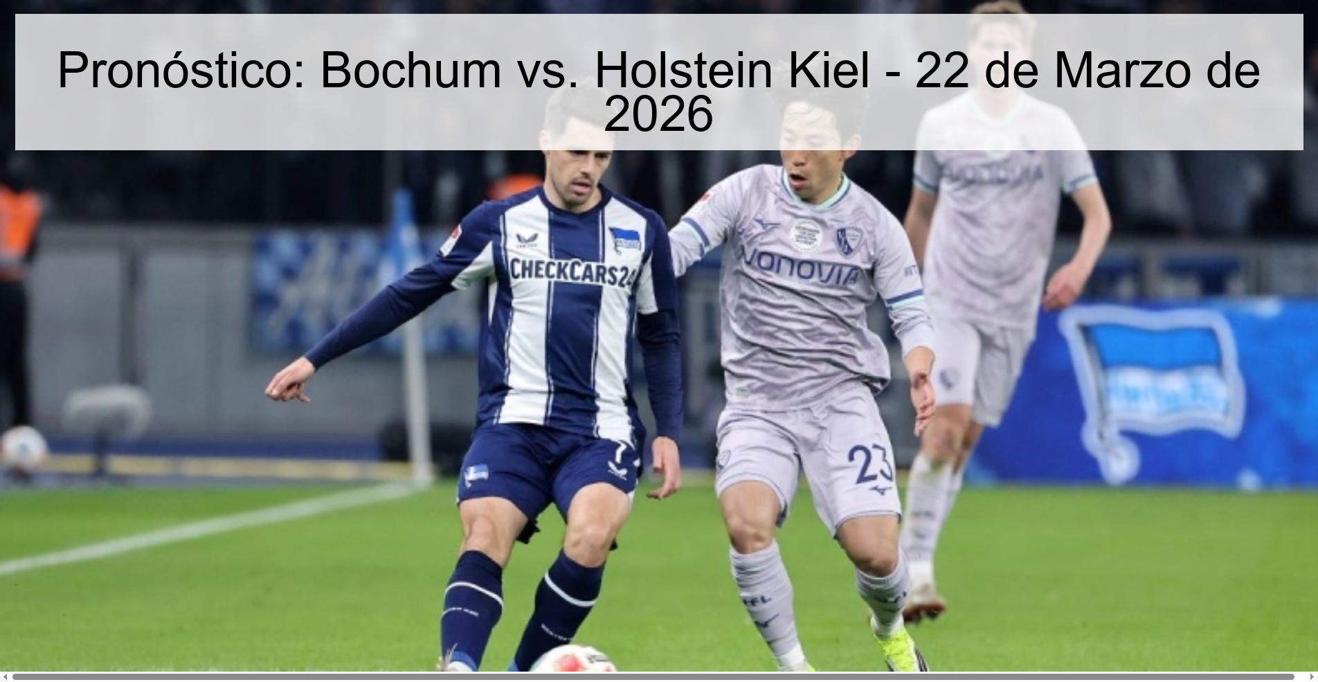 Pronóstico: Bochum vs. Holstein Kiel - 22 de Marzo de 2026 Pronóstico: Bochum vs. Holstein Kiel - 22 de Marzo de 2026