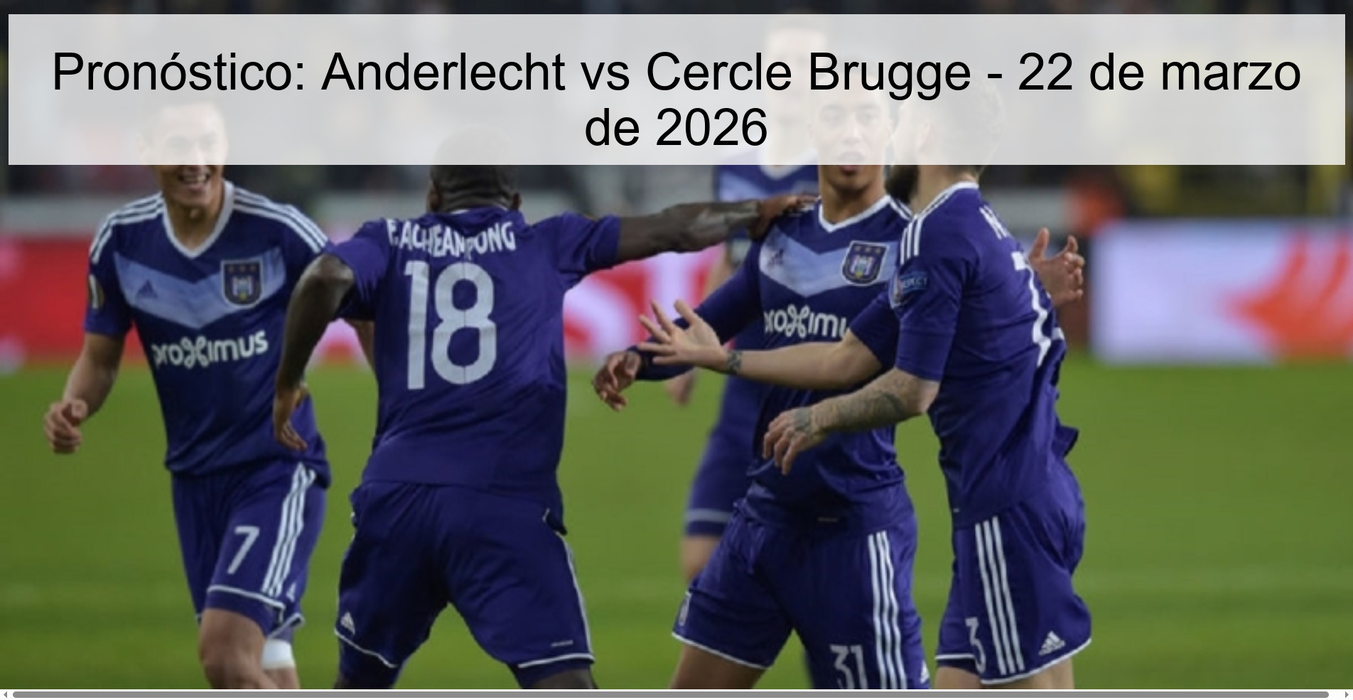 Pronóstico: Anderlecht vs Cercle Brugge - 22 de marzo de 2026