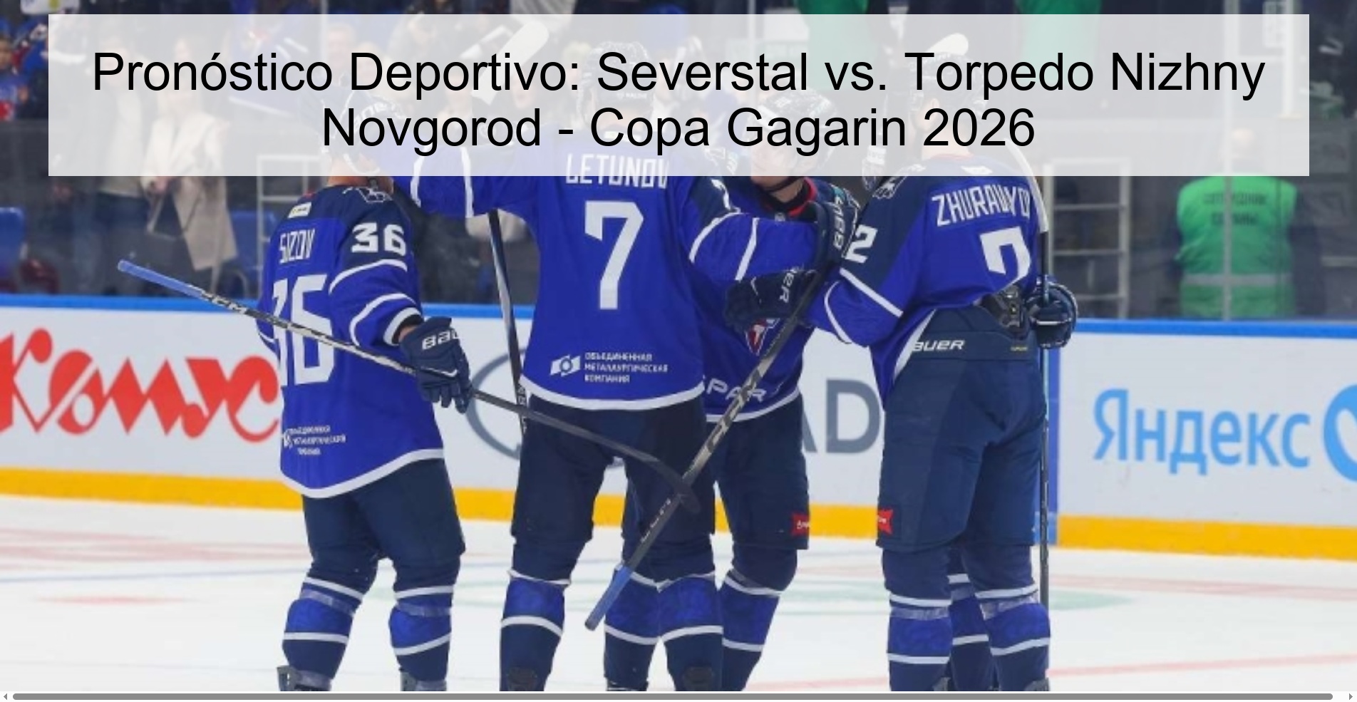 Sports Prediction: Severstal vs. Nizhny Novgorod Torpedo - Gagarin Cup 2026 Sports Prediction: Severstal vs. Nizhny Novgorod Torpedo - Gagarin Cup 2026
