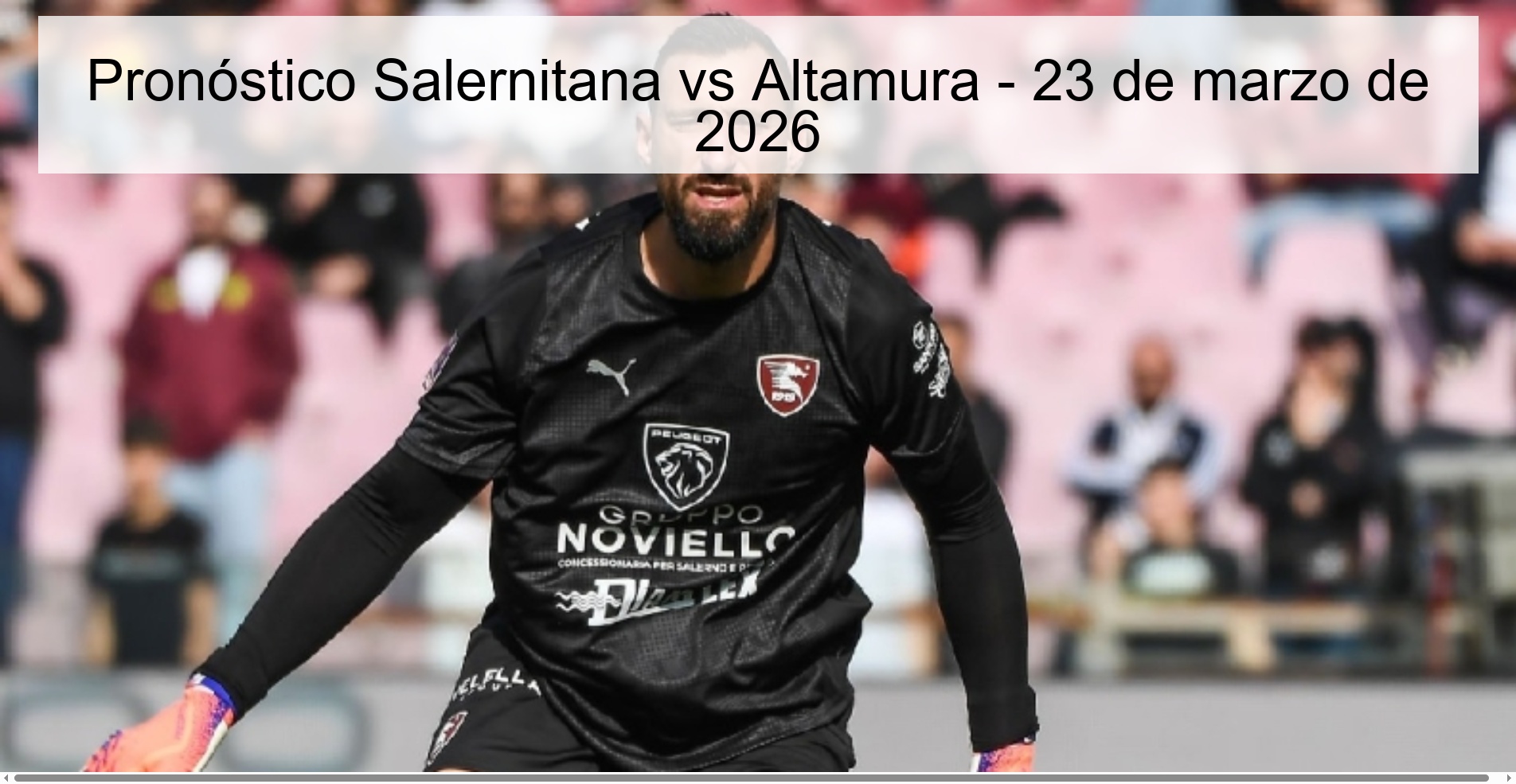 Pronóstico Salernitana vs Altamura - 23 de marzo de 2026