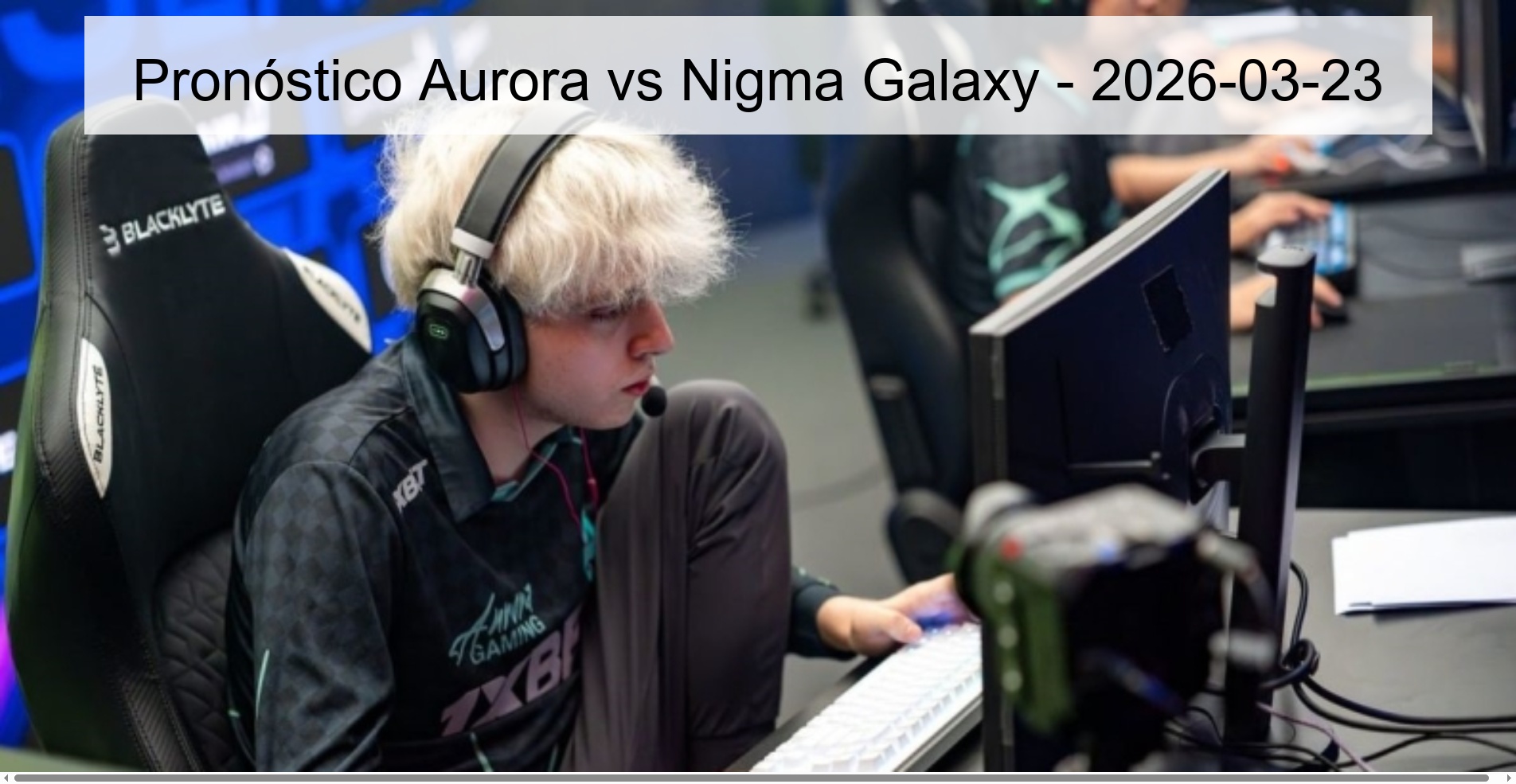Pronóstico Aurora vs Nigma Galaxy - 2026-03-23