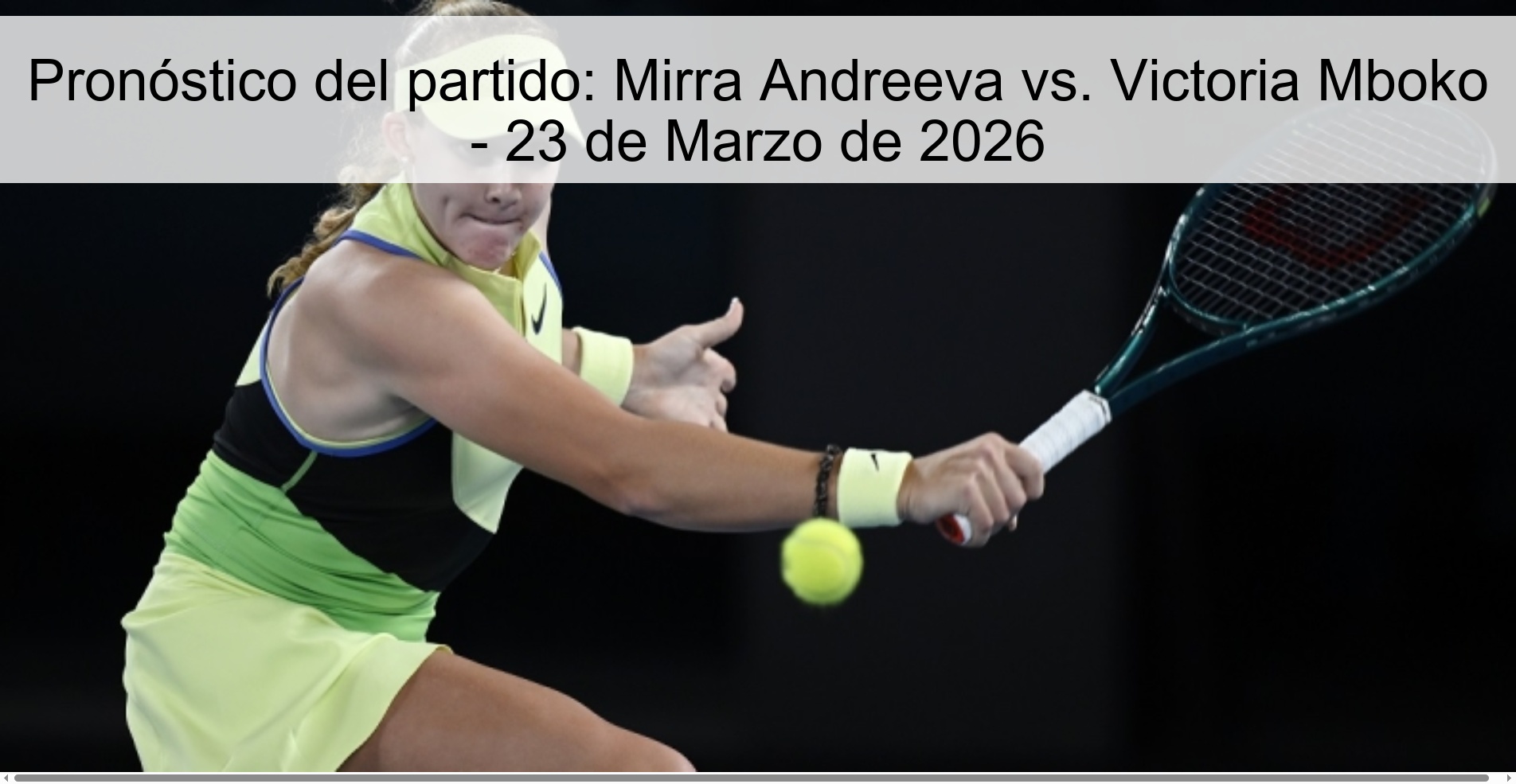 Match prediction: Mirra Andreeva vs. Victoria Mboko - March 23, 2026