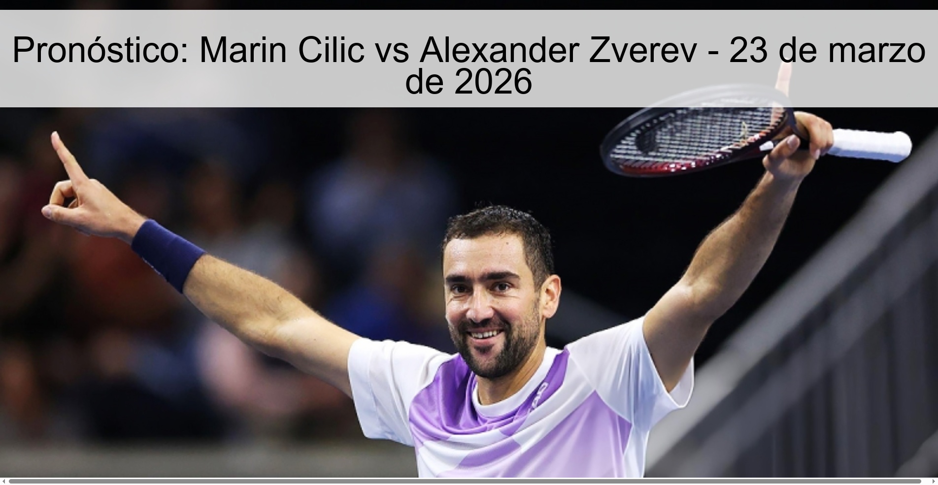 Prediction: Marin Cilic vs Alexander Zverev – March 23, 2026