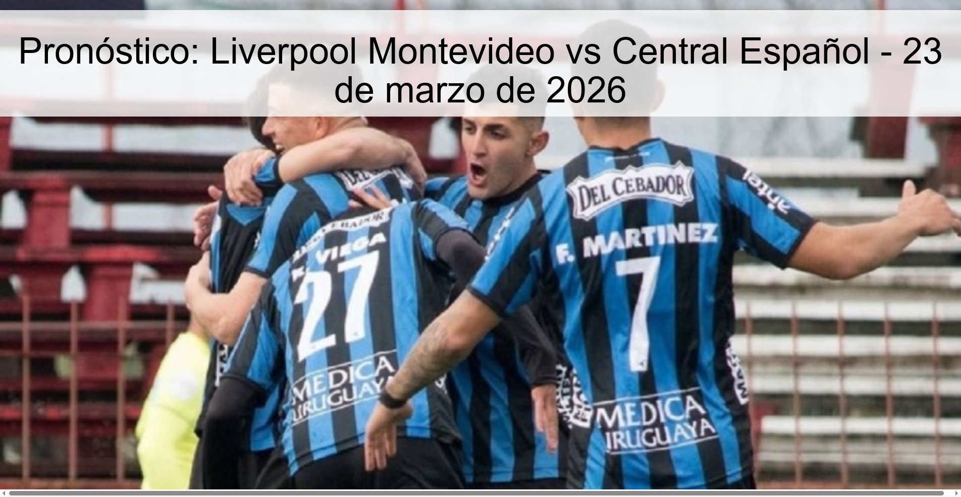Prediction: Liverpool Montevideo vs Central Español - March 23, 2026