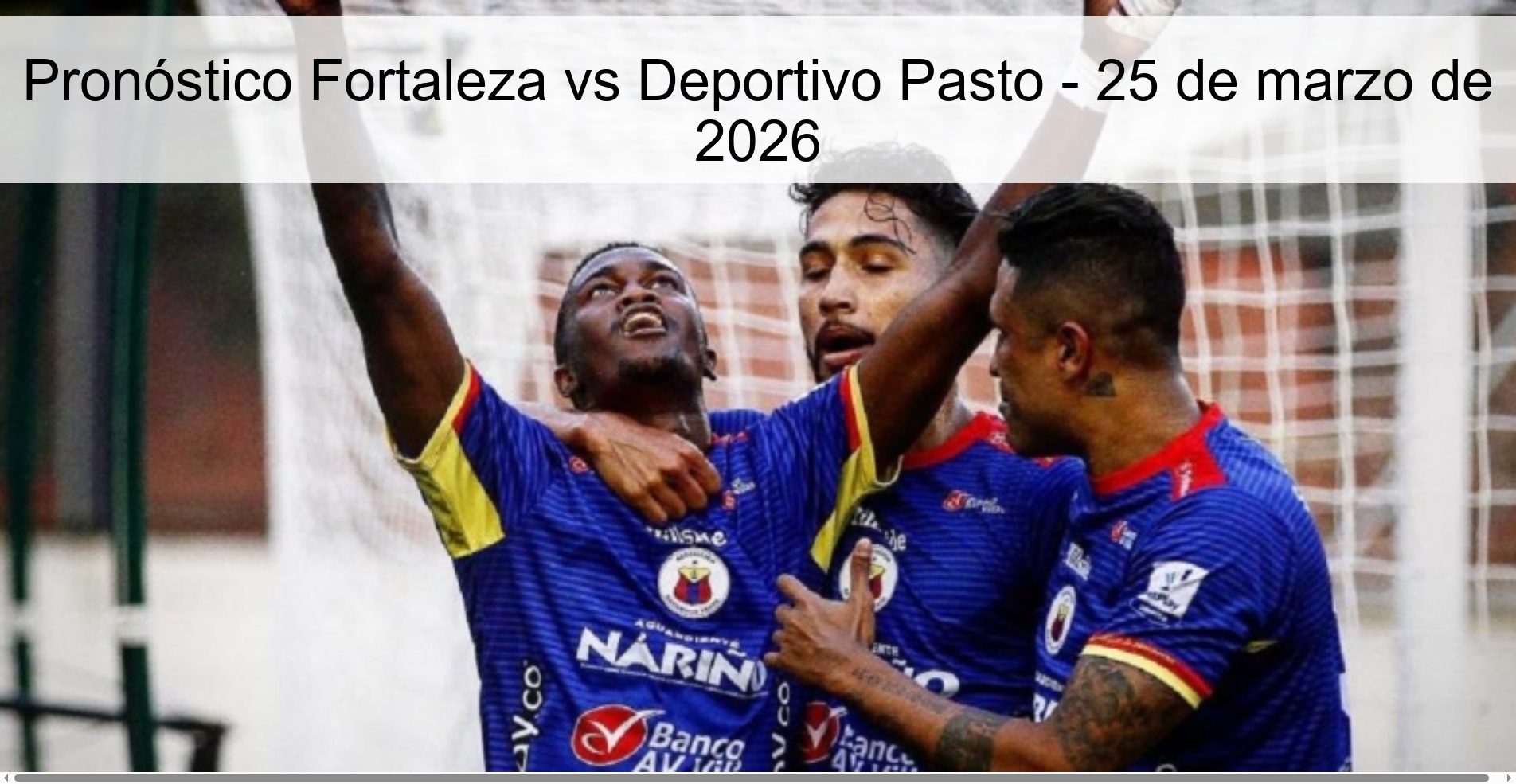 Fortaleza vs Deportivo Pasto Prediction - March 25, 2026