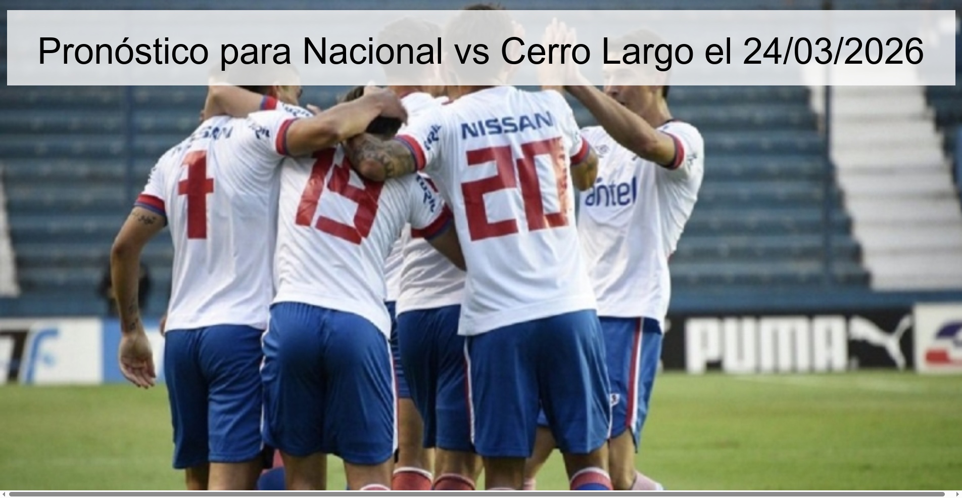 Pronóstico para Nacional vs Cerro Largo el 24/03/2026