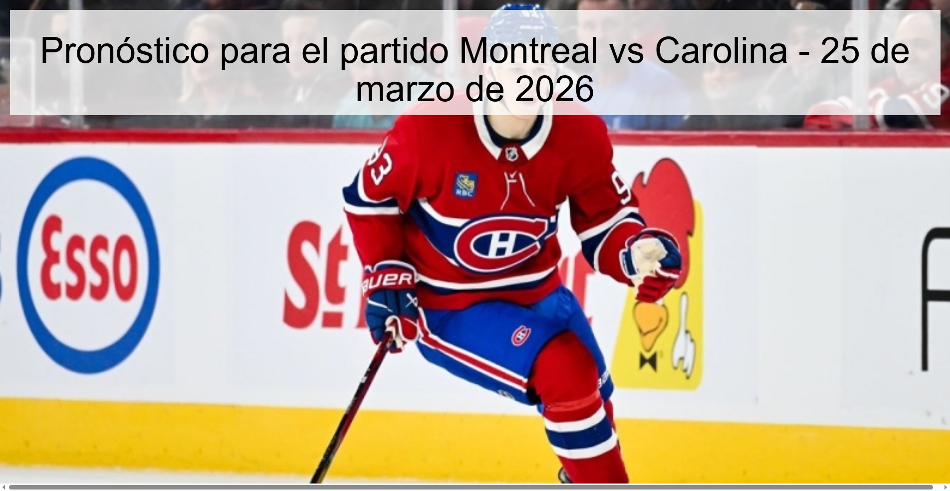 Pronóstico para el partido Montreal vs Carolina - 25 de marzo de 2026