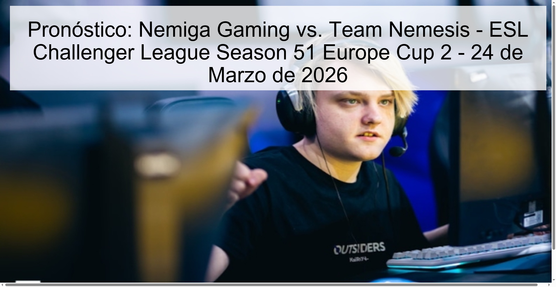 Prediction: Nemiga Gaming vs. Team Nemesis - ESL Challenger League Season 51 Europe Cup 2 - March 24, 2026