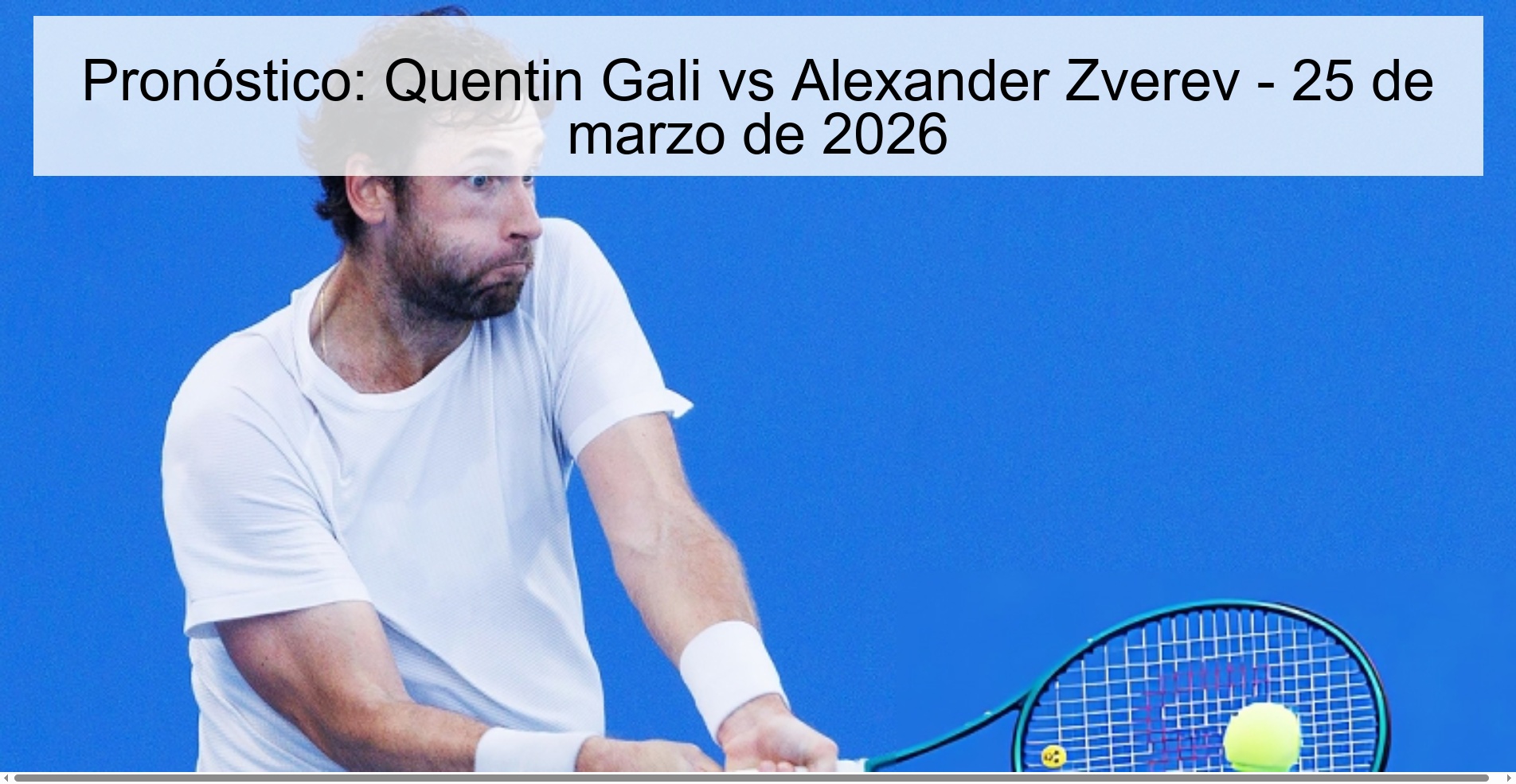Prediction: Quentin Gali vs Alexander Zverev – March 25, 2026 Prediction: Quentin Gali vs Alexander Zverev – March 25, 2026