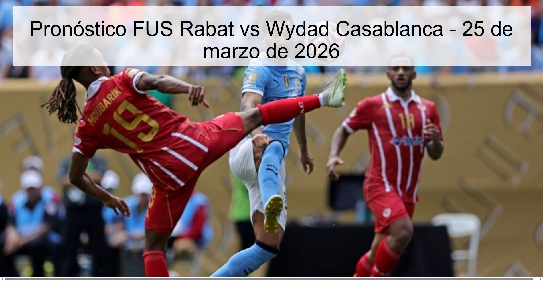 FUS Rabat vs Wydad Casablanca Prediction – March 25, 2026