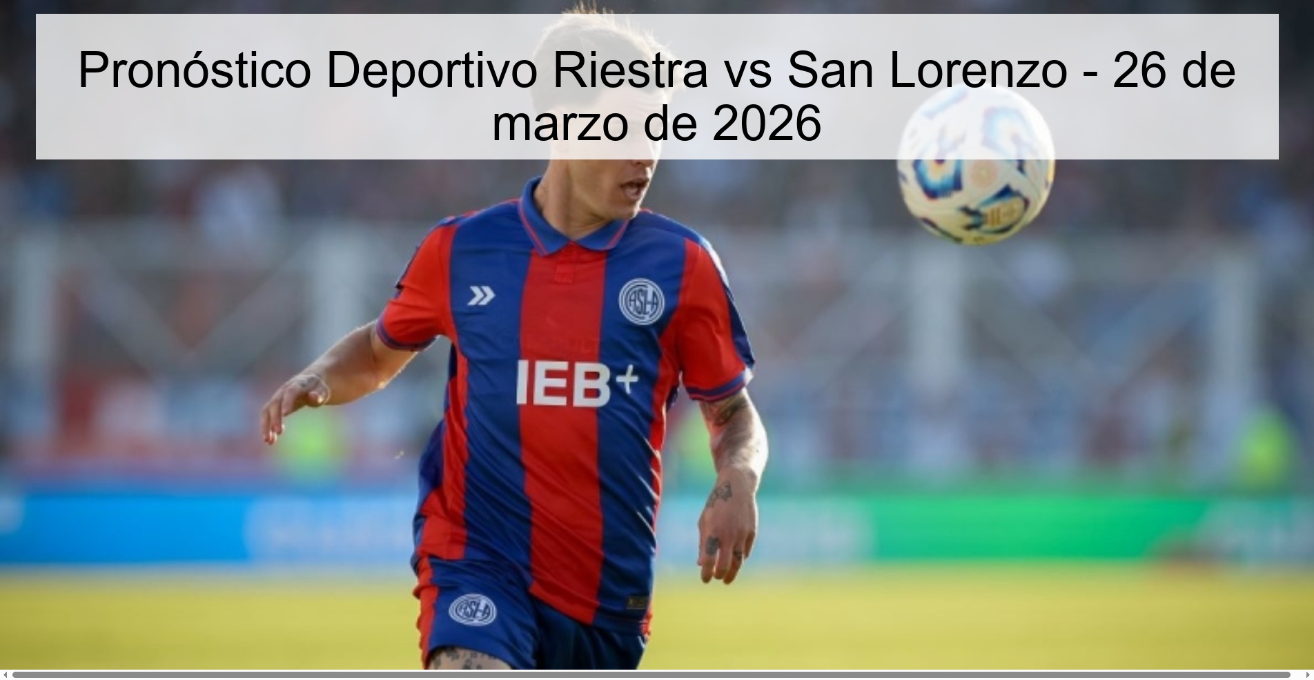 Pronóstico Deportivo Riestra vs San Lorenzo - 26 de marzo de 2026