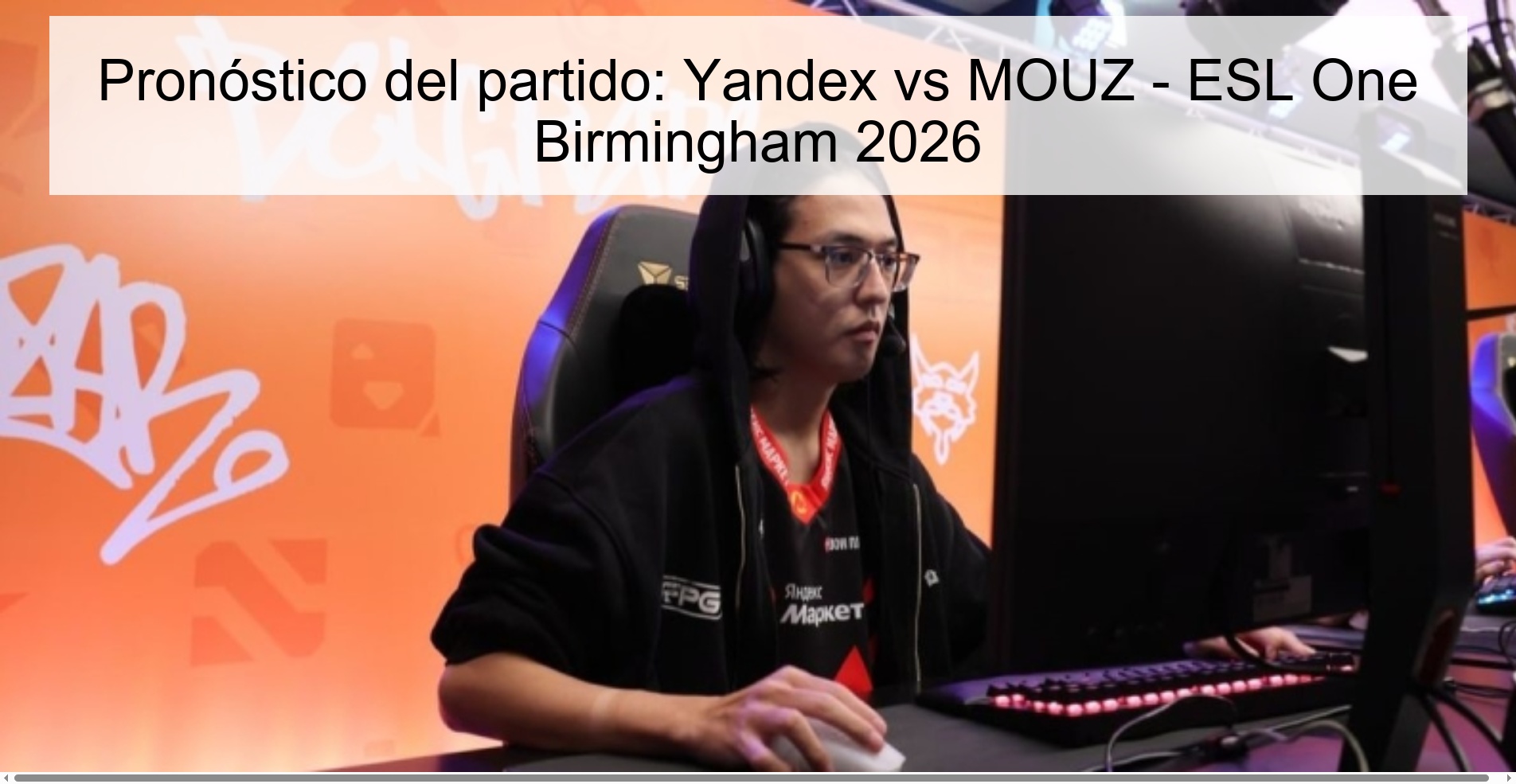 Match Prediction: Yandex vs MOUZ - ESL One Birmingham 2026