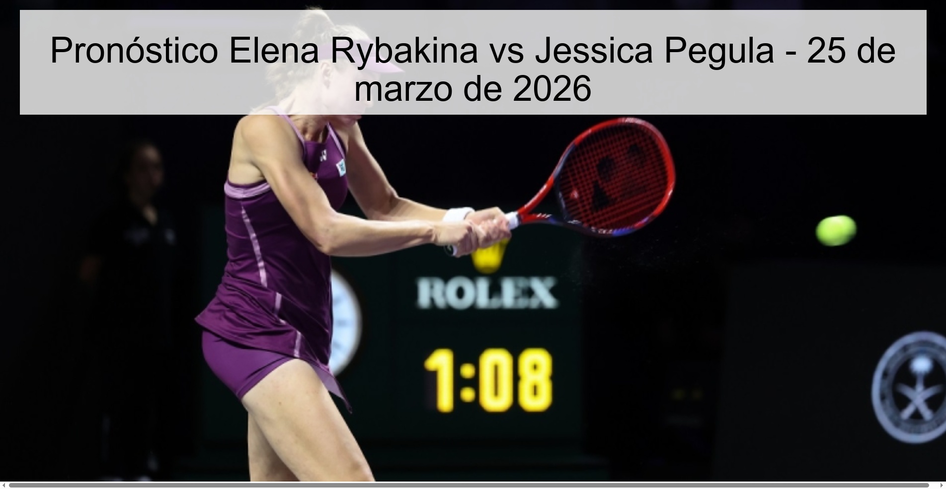 Pronóstico Elena Rybakina vs Jessica Pegula - 25 de marzo de 2026