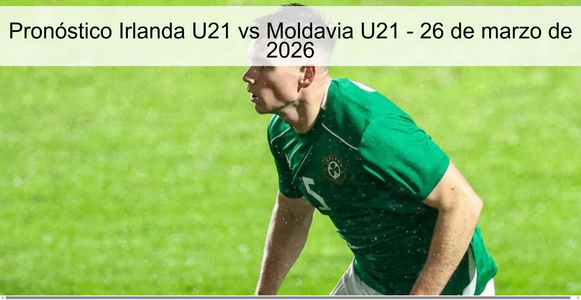 Ireland U21 vs Moldova U21 Prediction - March 26, 2026