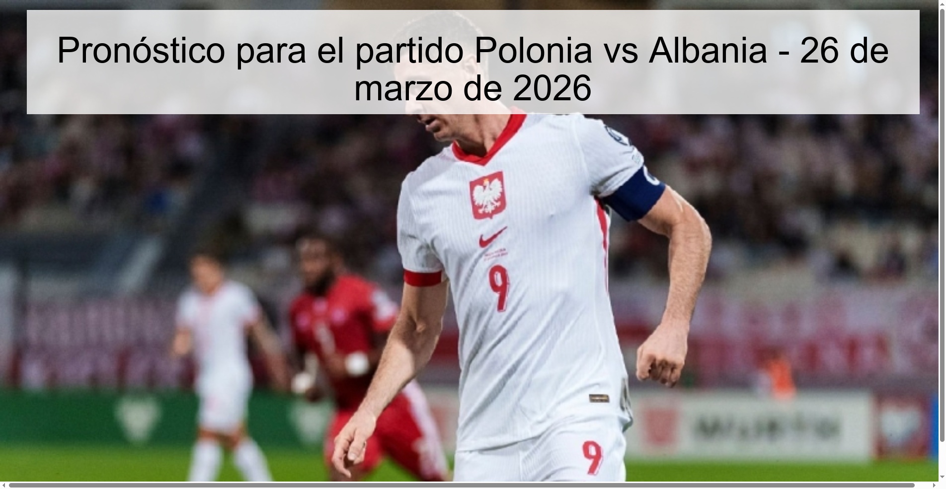 Prediction for the match Poland vs Albania - March 26, 2026
