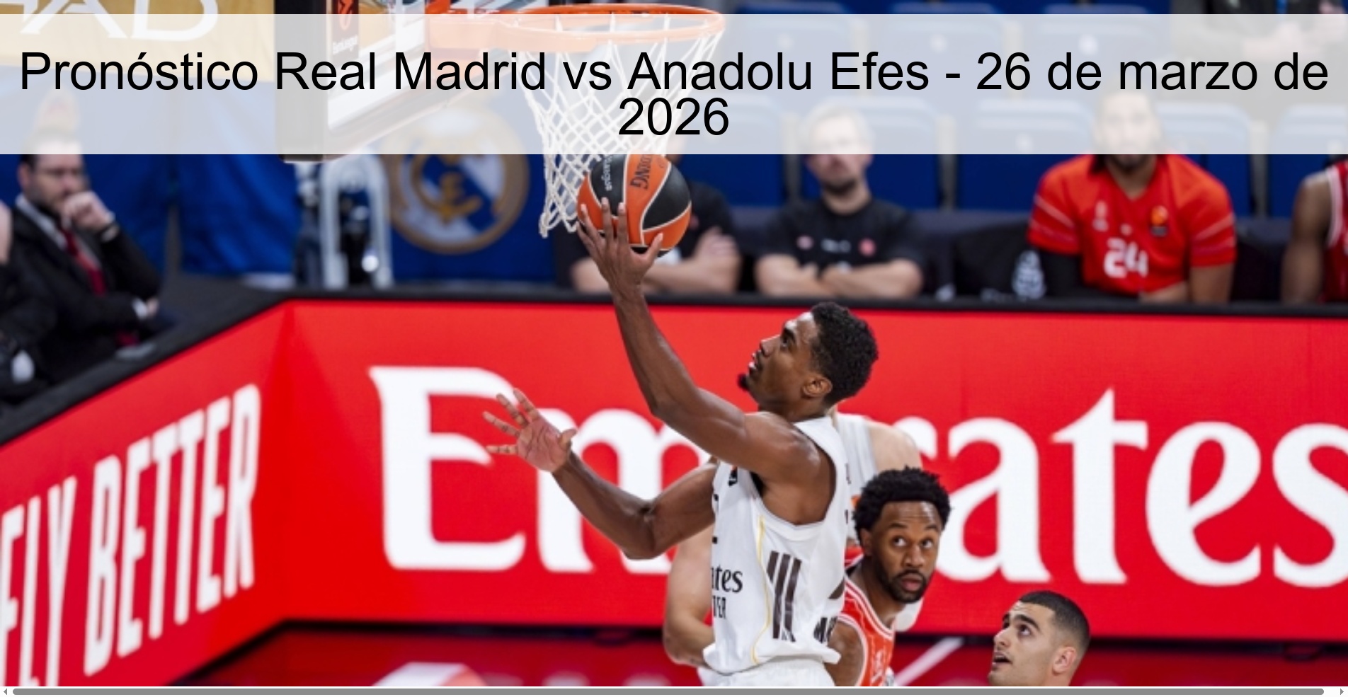 Real Madrid vs Anadolu Efes Prediction - March 26, 2026