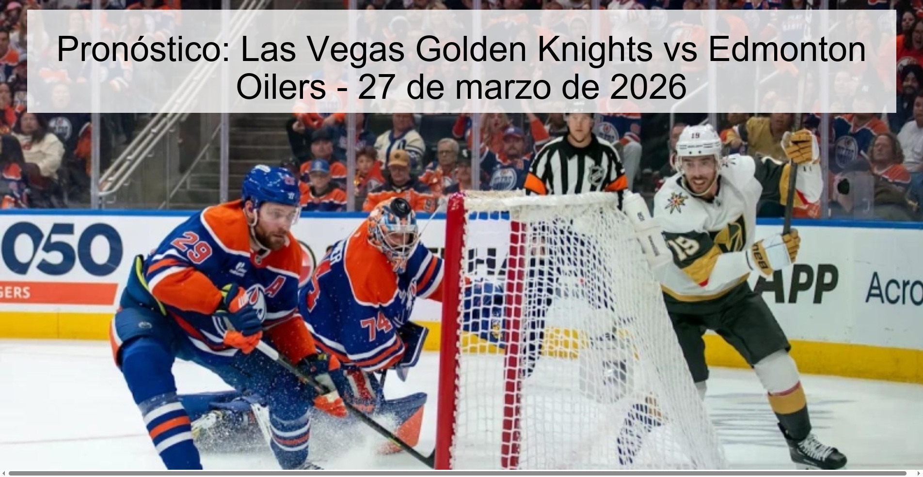 Prediction: Las Vegas Golden Knights vs Edmonton Oilers – March 27, 2026
