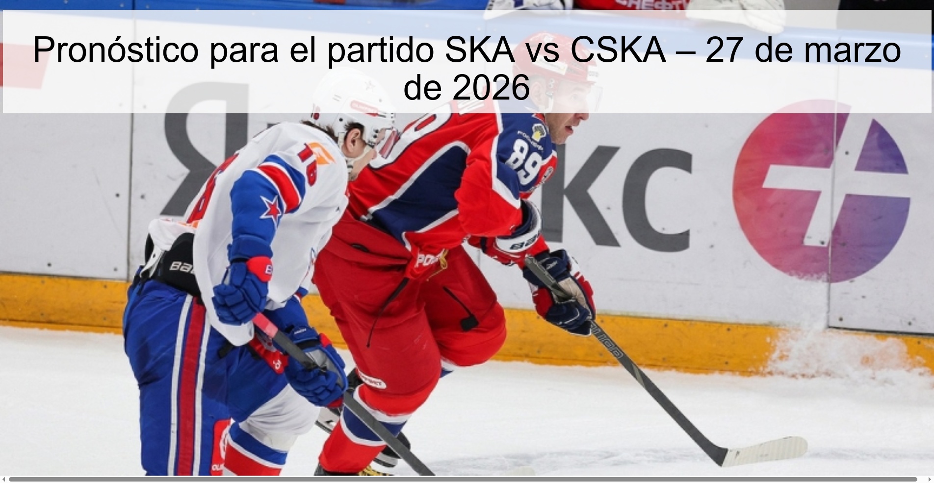 Pronóstico para el partido SKA vs CSKA – 27 de marzo de 2026