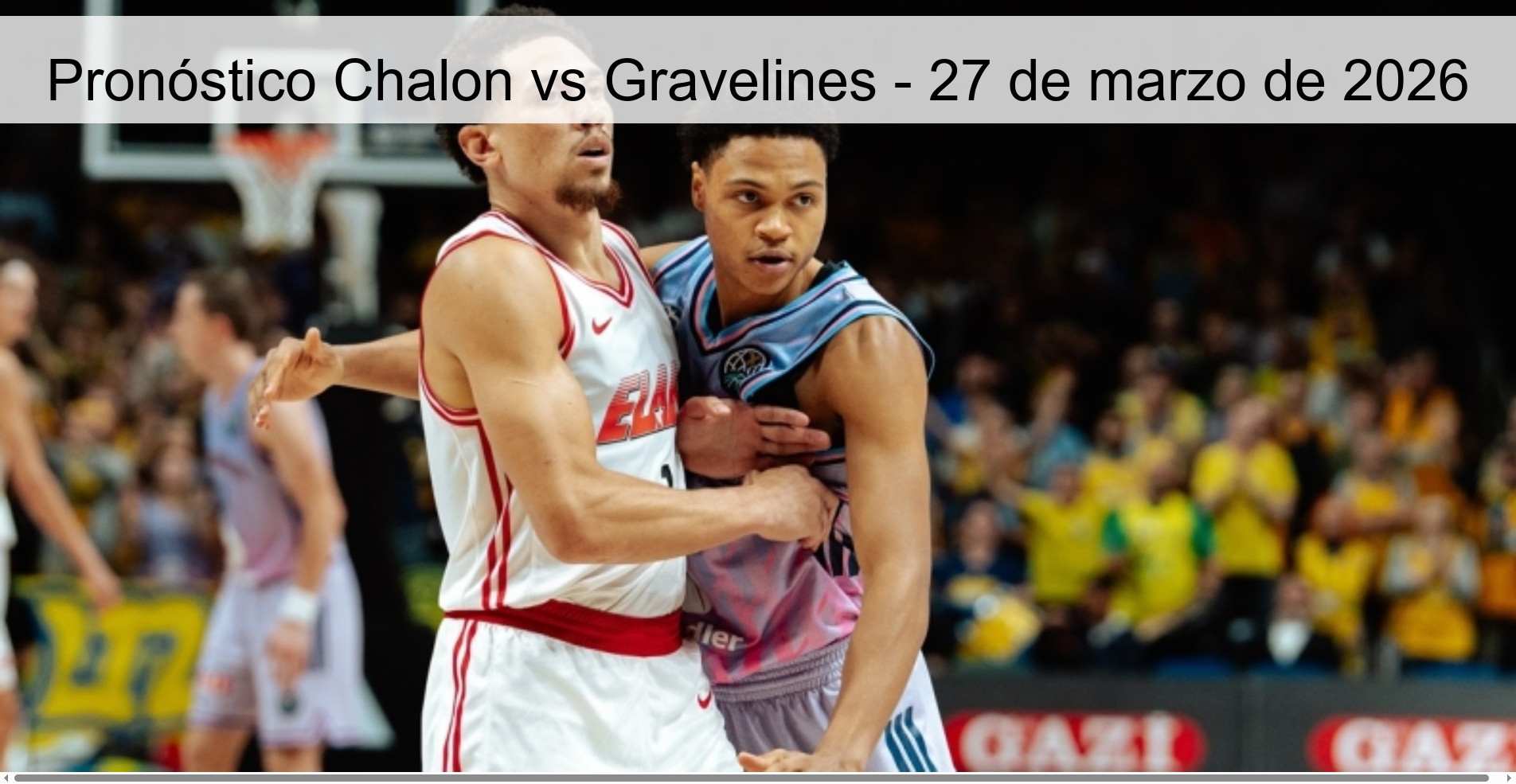 Pronóstico Chalon vs Gravelines - 27 de marzo de 2026