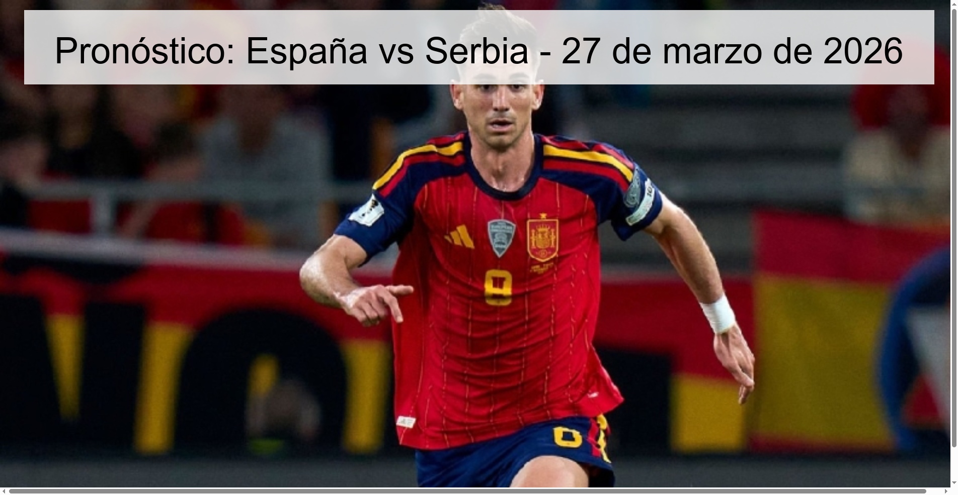 Prediction: Spain vs Serbia - March 27, 2026