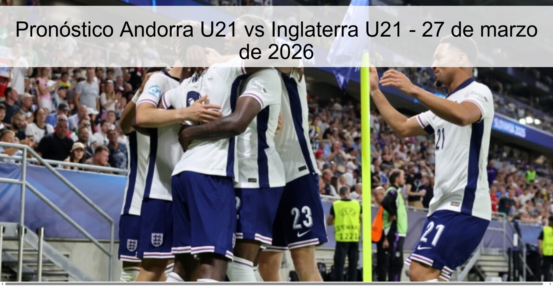 Andorra U21 vs England U21 Prediction - March 27, 2026