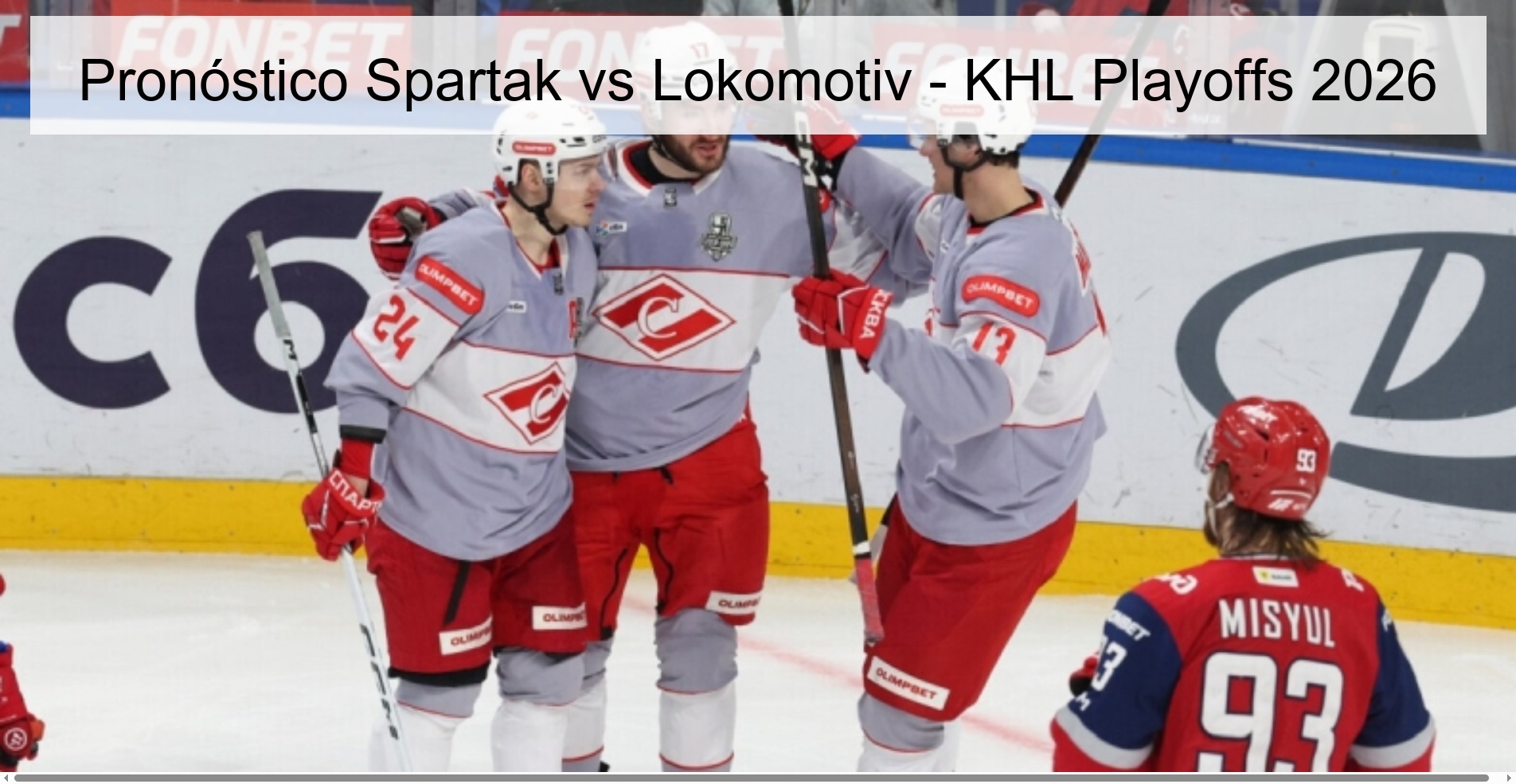 Pronóstico Spartak vs Lokomotiv - KHL Playoffs 2026 Pronóstico Spartak vs Lokomotiv - KHL Playoffs 2026