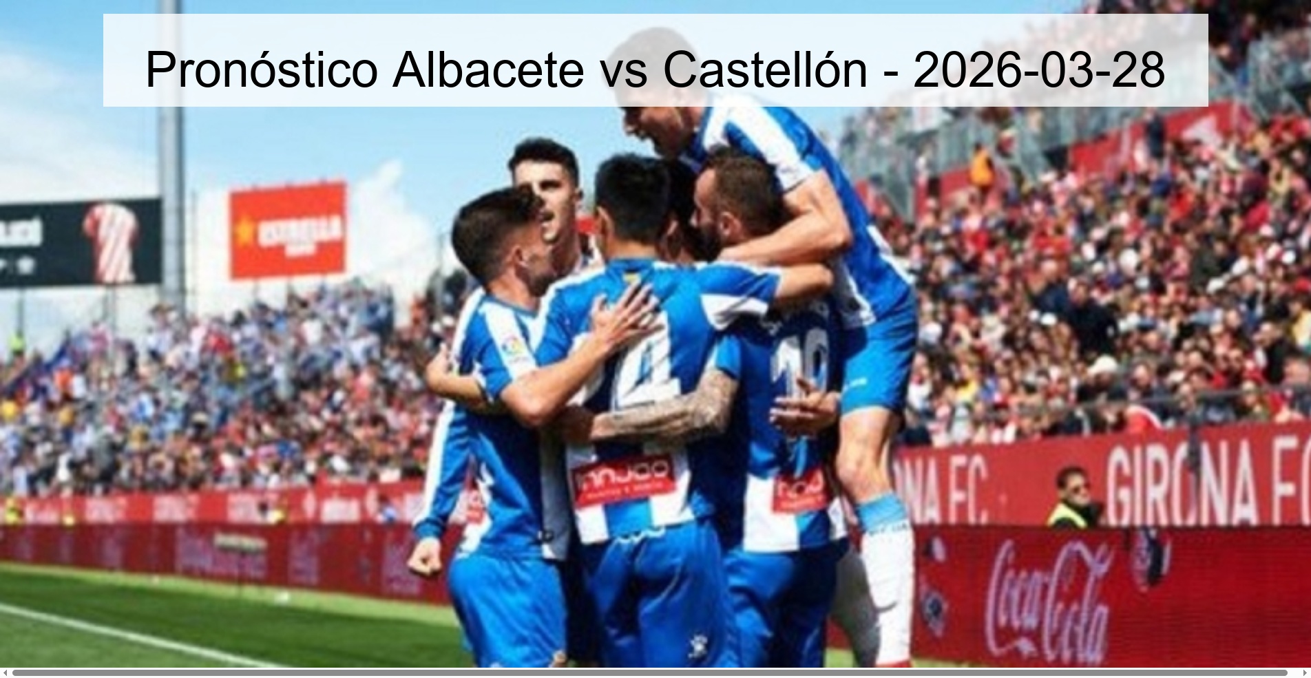 Pronóstico Albacete vs Castellón - 2026-03-28 Pronóstico Albacete vs Castellón - 2026-03-28