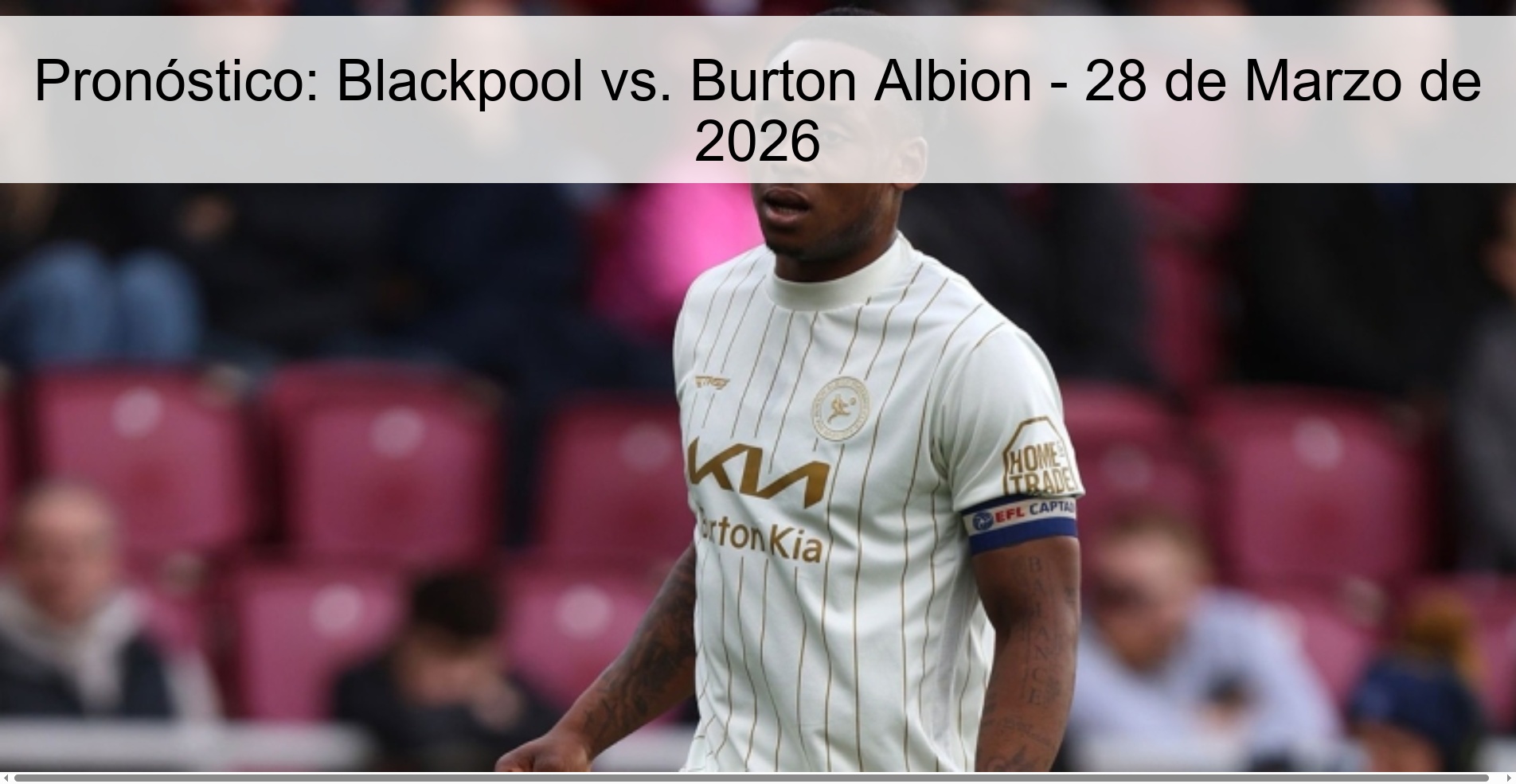 Pronóstico: Blackpool vs. Burton Albion - 28 de Marzo de 2026