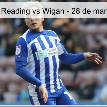 Pronóstico Reading vs Wigan – 28 de marzo de 2026