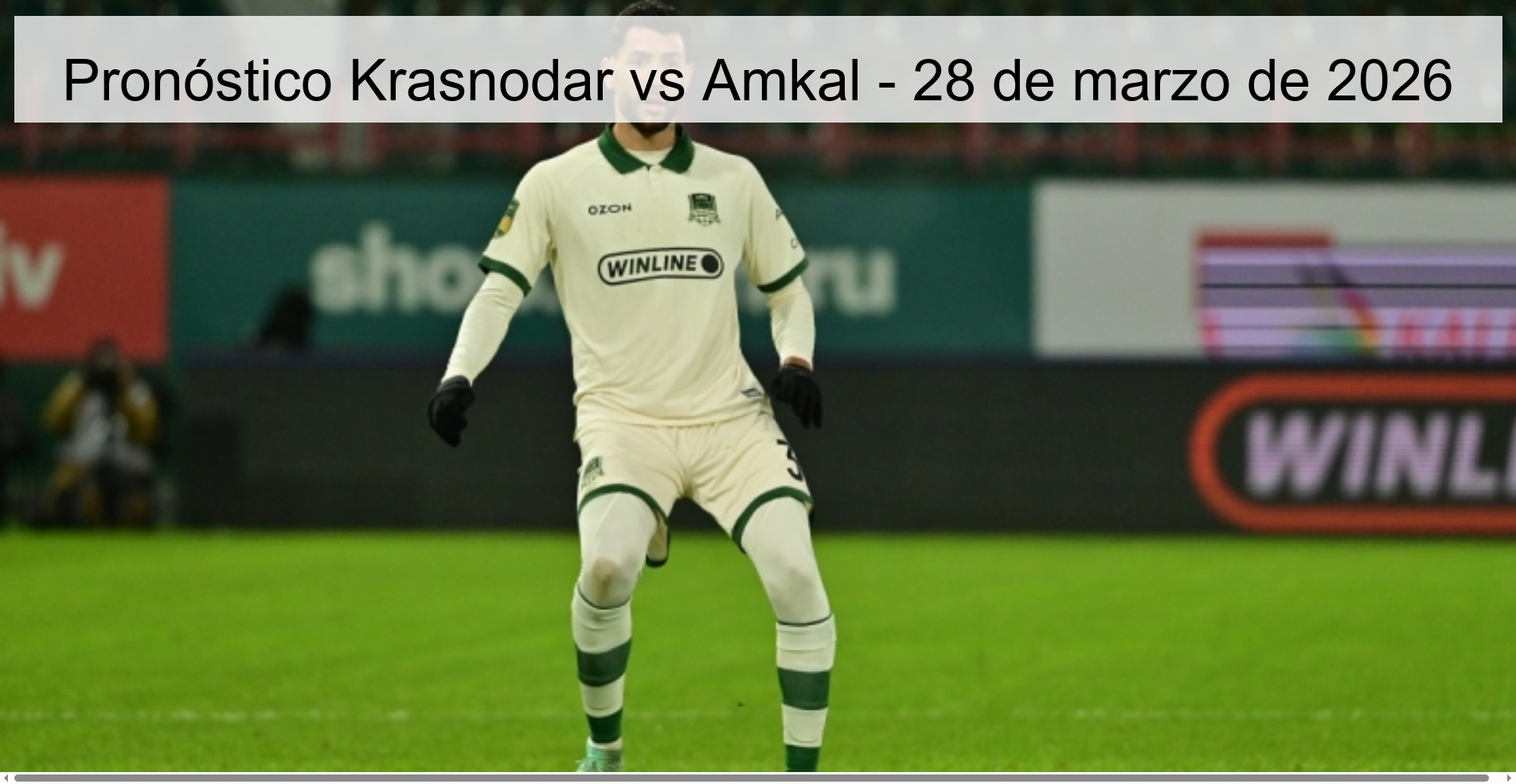 Pronóstico Krasnodar vs Amkal - 28 de marzo de 2026 Pronóstico Krasnodar vs Amkal - 28 de marzo de 2026