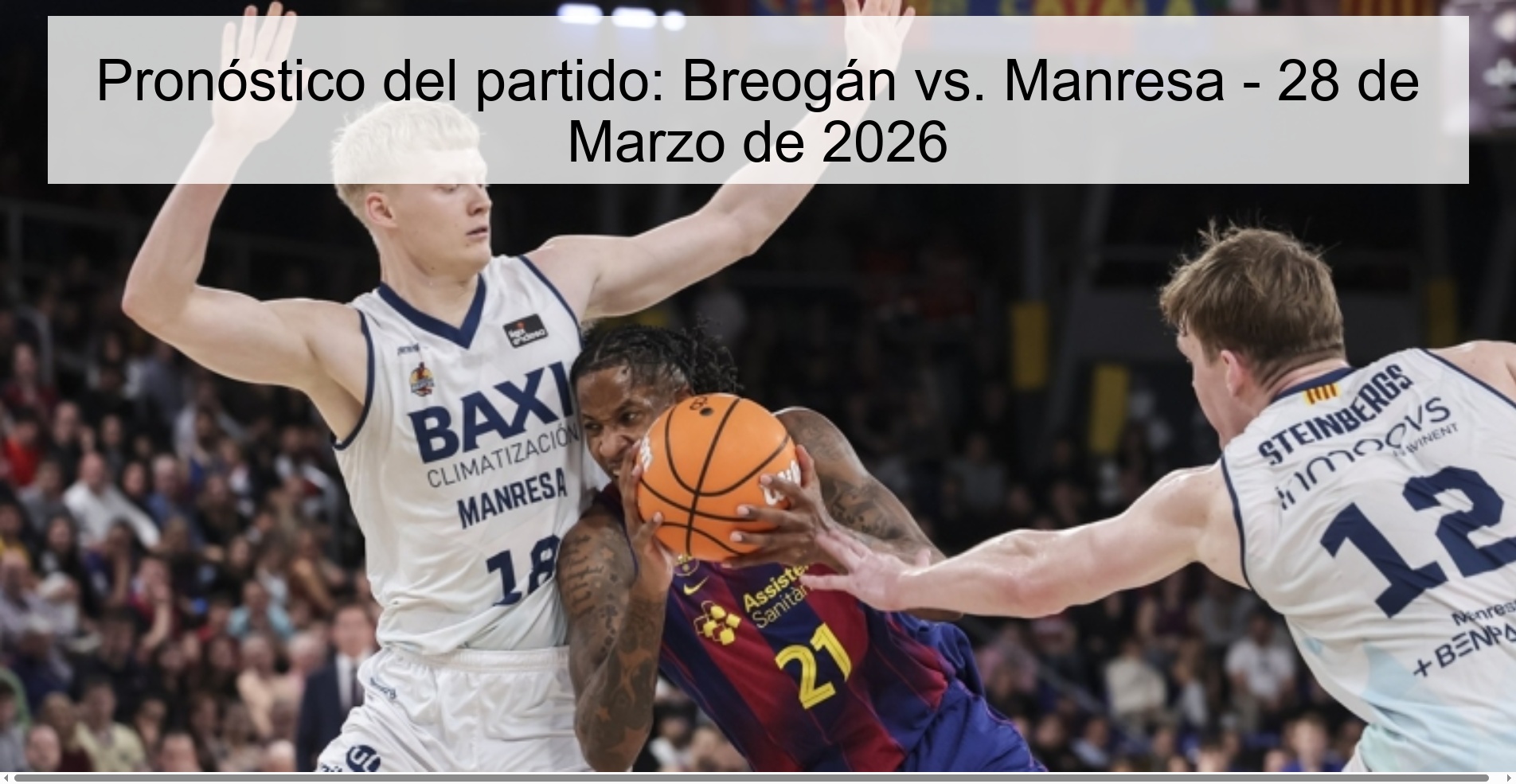 Pronóstico del partido: Breogán vs. Manresa - 28 de Marzo de 2026 Pronóstico del partido: Breogán vs. Manresa - 28 de Marzo de 2026