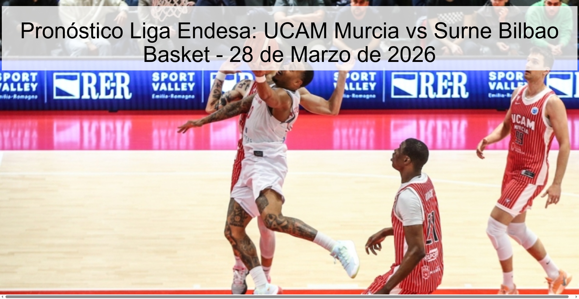 Pronóstico Liga Endesa: UCAM Murcia vs Surne Bilbao Basket - 28 de Marzo de 2026 Pronóstico Liga Endesa: UCAM Murcia vs Surne Bilbao Basket - 28 de Marzo de 2026