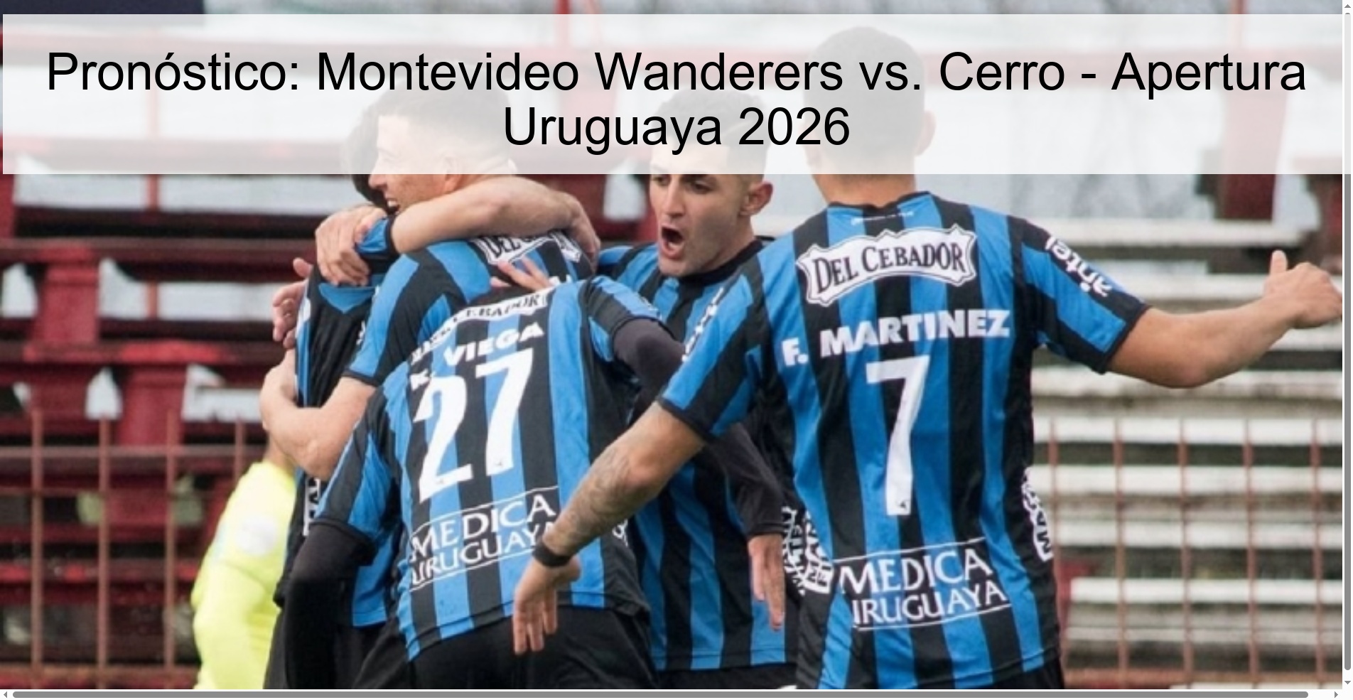 Pronóstico: Montevideo Wanderers vs. Cerro - Apertura Uruguaya 2026 Pronóstico: Montevideo Wanderers vs. Cerro - Apertura Uruguaya 2026