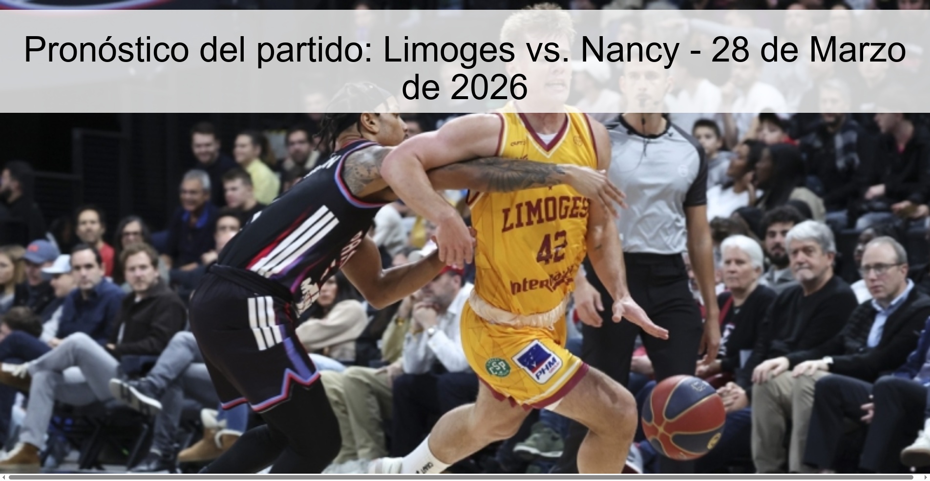 Pronóstico del partido: Limoges vs. Nancy - 28 de Marzo de 2026