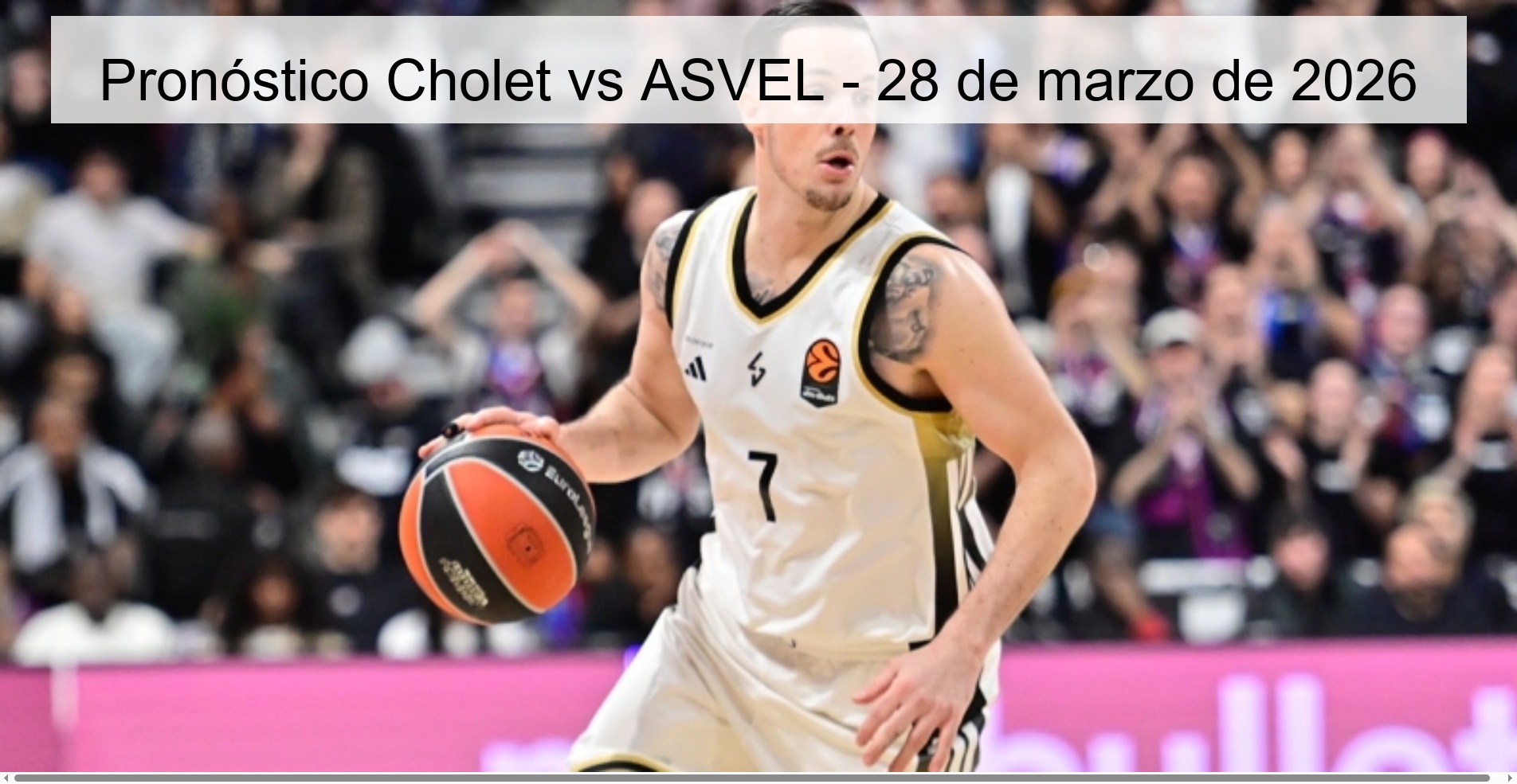 Pronóstico Cholet vs ASVEL - 28 de marzo de 2026 Pronóstico Cholet vs ASVEL - 28 de marzo de 2026