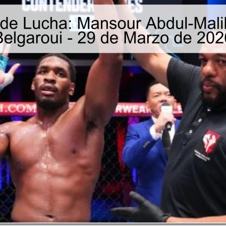 Pronóstico de Lucha: Mansour Abdul-Malik vs. Yousri Belgaroui – 29 de Marzo de 2026