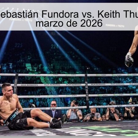 Pronóstico: Sebastián Fundora vs. Keith Thurman – 29 de marzo de 2026