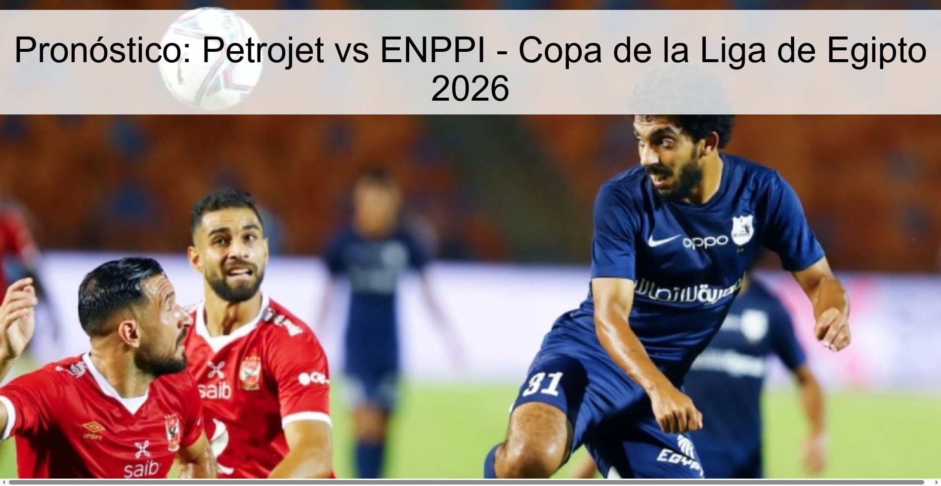 Pronóstico: Petrojet vs ENPPI - Copa de la Liga de Egipto 2026