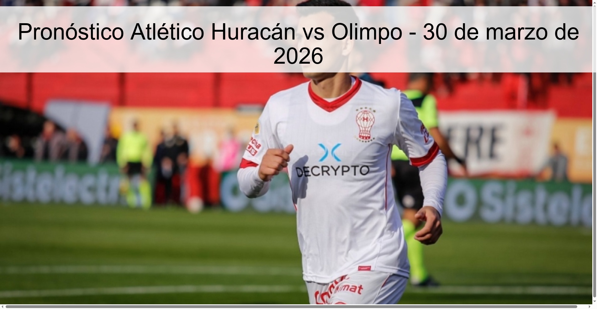 Pronóstico Atlético Huracán vs Olimpo - 30 de marzo de 2026