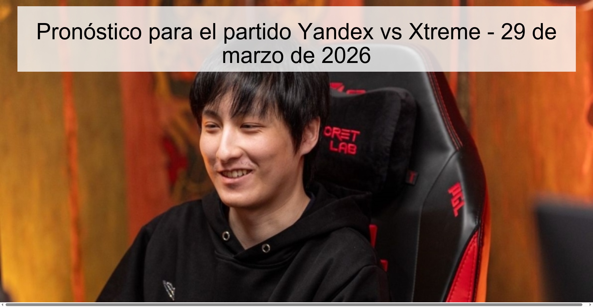 Pronóstico para el partido Yandex vs Xtreme - 29 de marzo de 2026