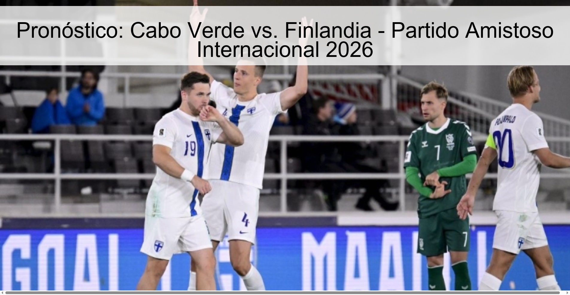 Pronóstico: Cabo Verde vs. Finlandia - Partido Amistoso Internacional 2026