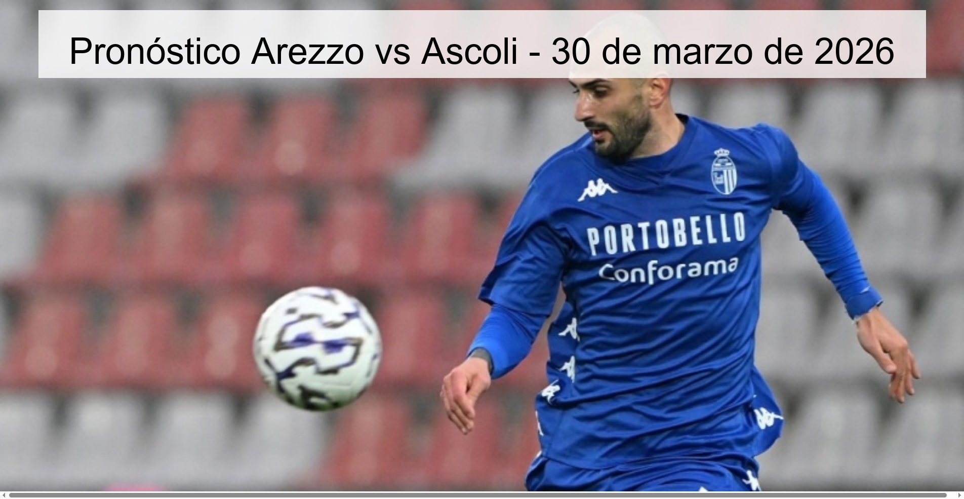 Pronóstico Arezzo vs Ascoli - 30 de marzo de 2026 Pronóstico Arezzo vs Ascoli - 30 de marzo de 2026