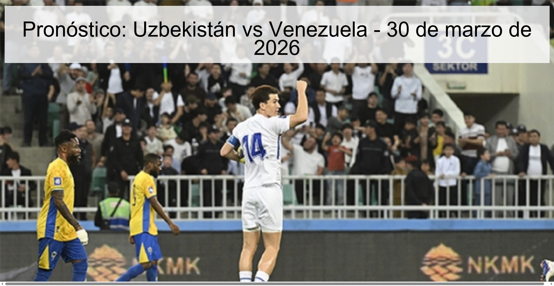 Pronóstico: Uzbekistán vs Venezuela - 30 de marzo de 2026