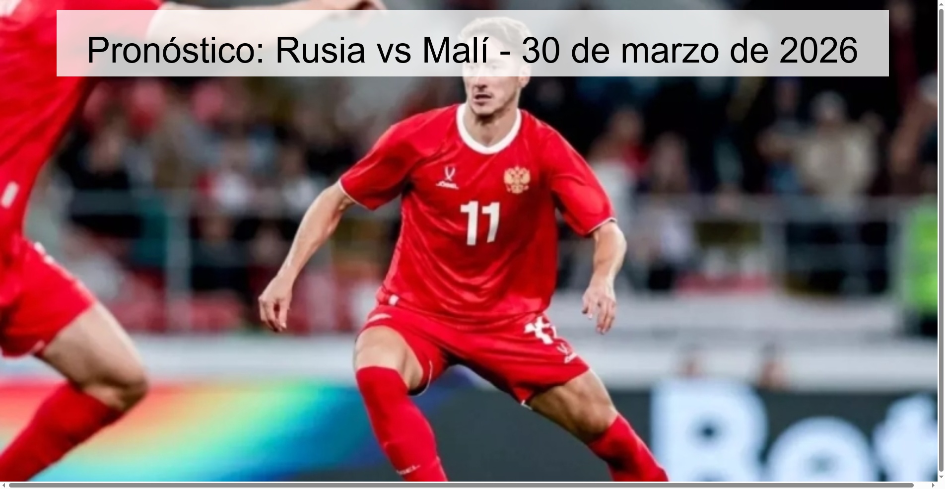 Pronóstico: Rusia vs Malí - 30 de marzo de 2026