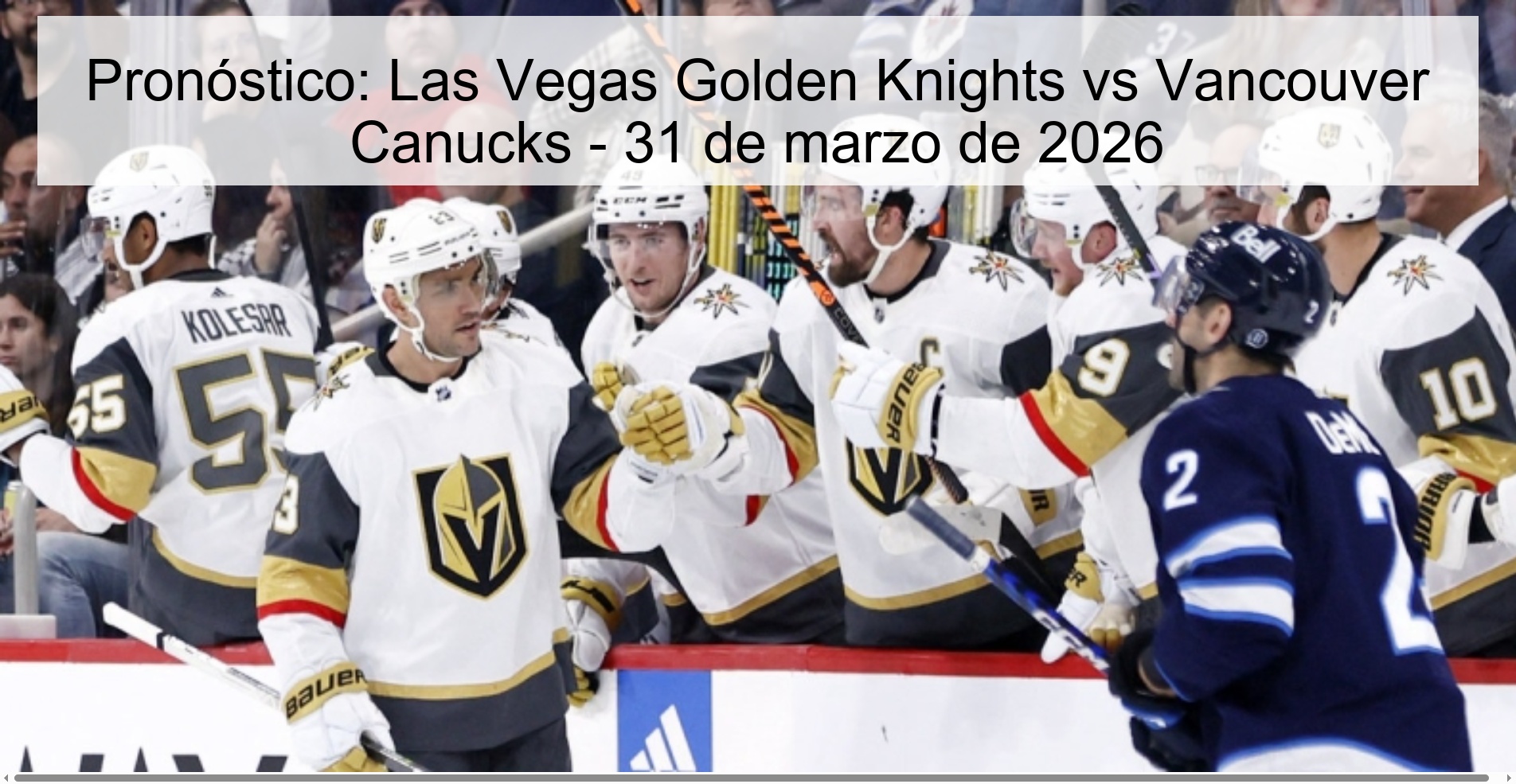 Pronóstico: Las Vegas Golden Knights vs Vancouver Canucks - 31 de marzo de 2026