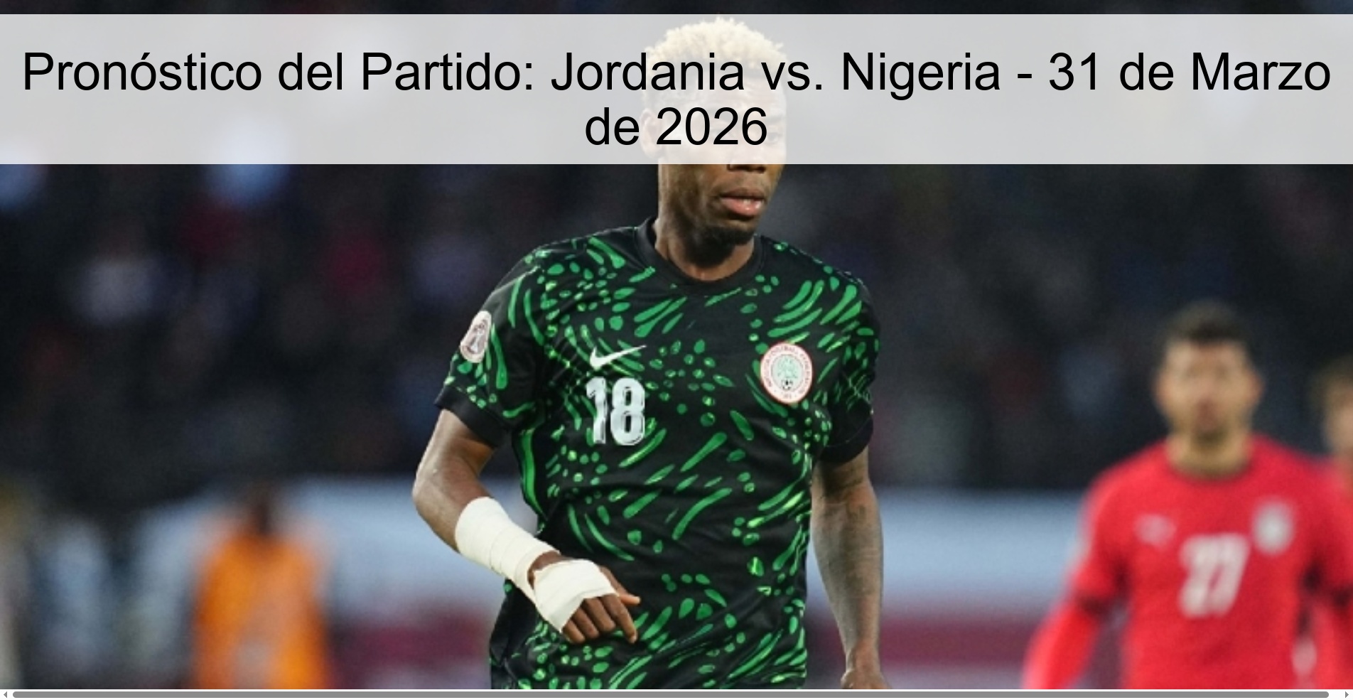 Pronóstico del Partido: Jordania vs. Nigeria - 31 de Marzo de 2026