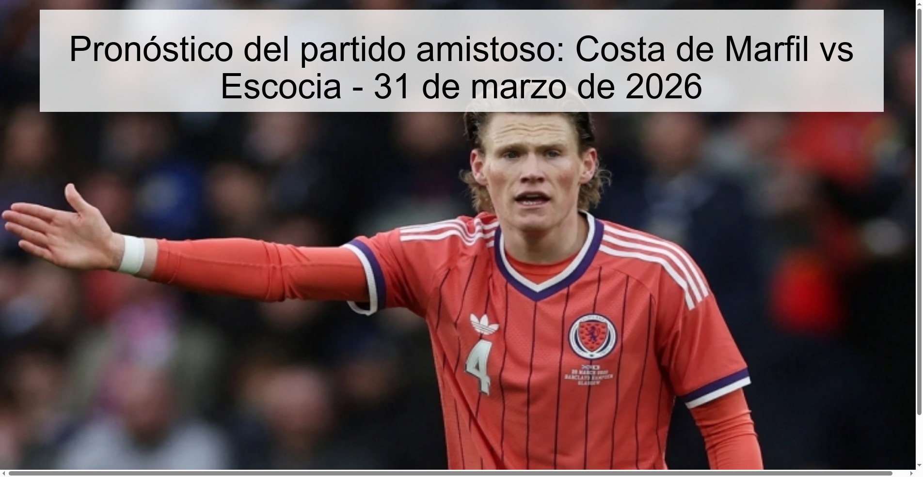 Pronóstico del partido amistoso: Costa de Marfil vs Escocia - 31 de marzo de 2026